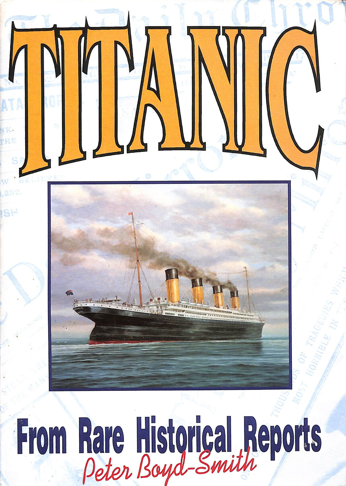 Titanic, From Rare Historical Reports