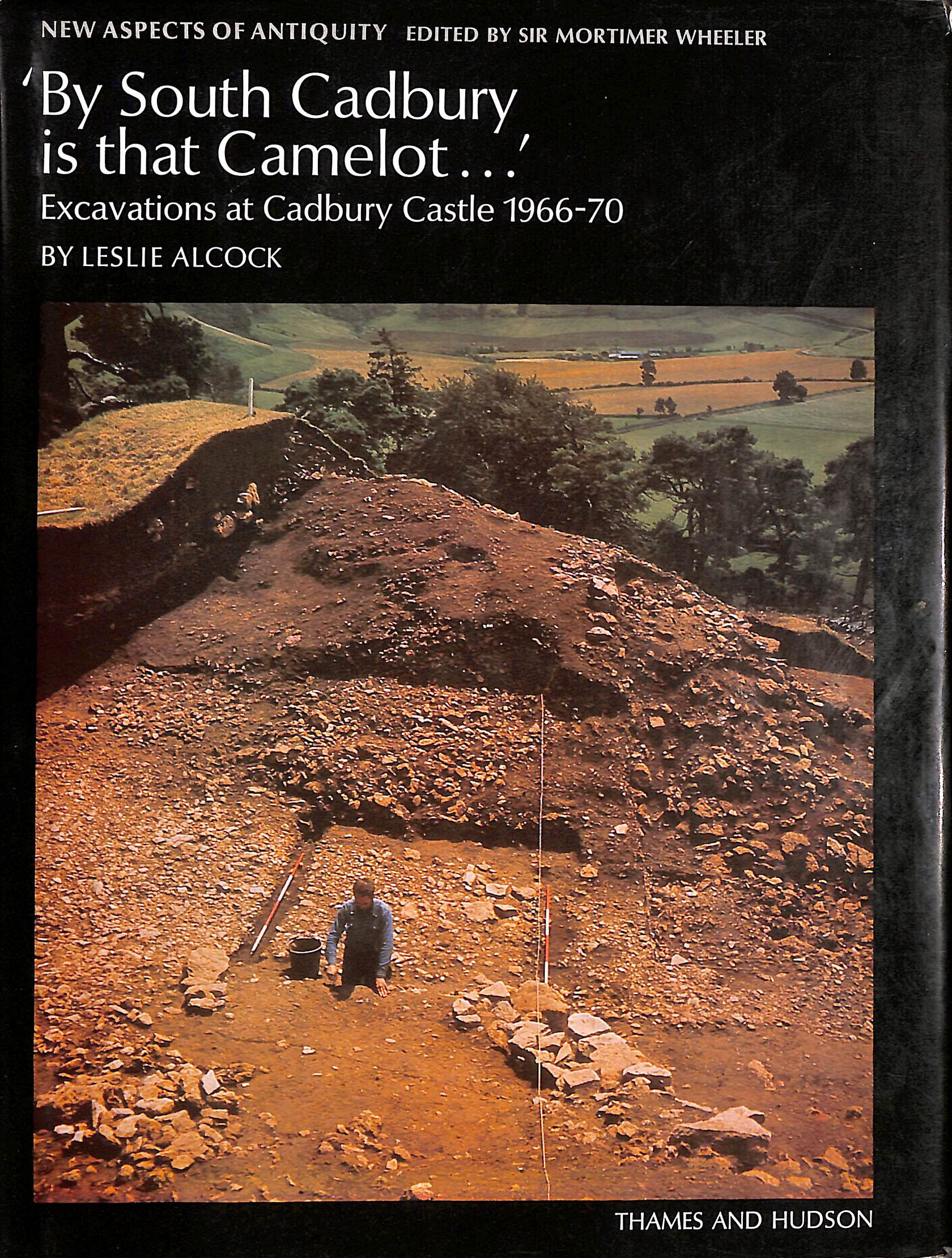 By South Cadbury is That Camelot