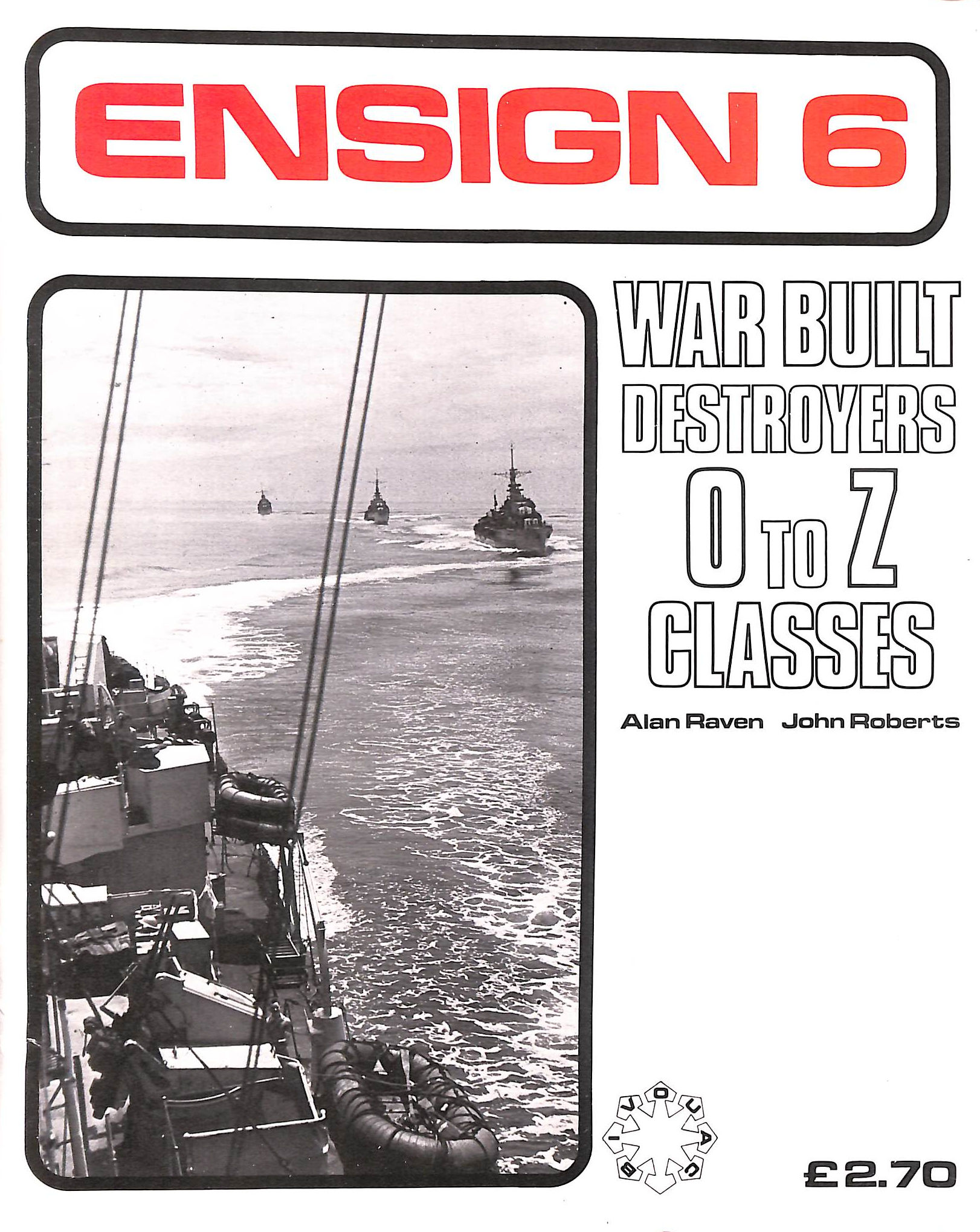War Built Destroyers: O-Z Class (Ensign S.)