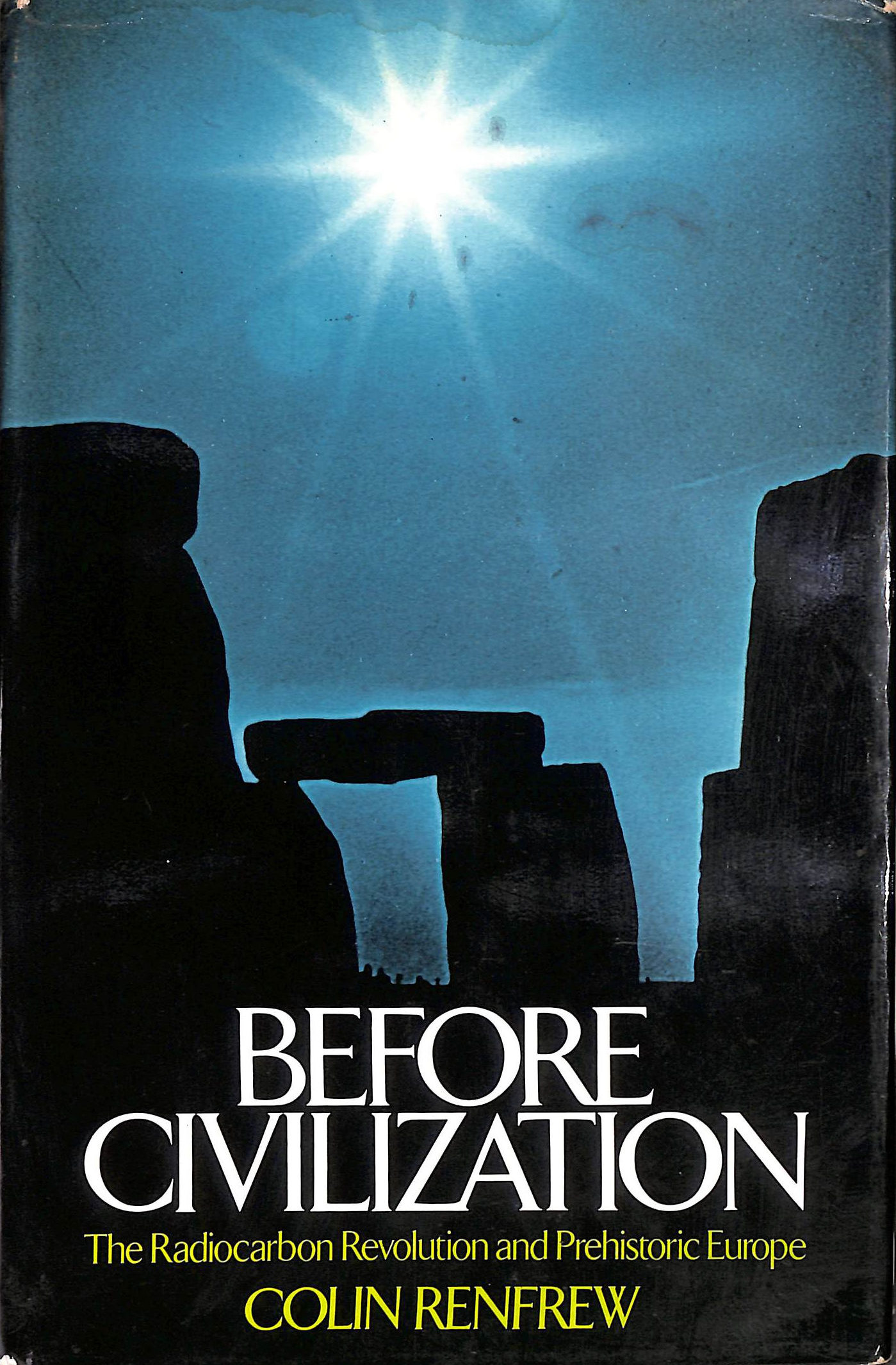 Before Civilization: Radiocarbon Revolution and Prehistoric Europe