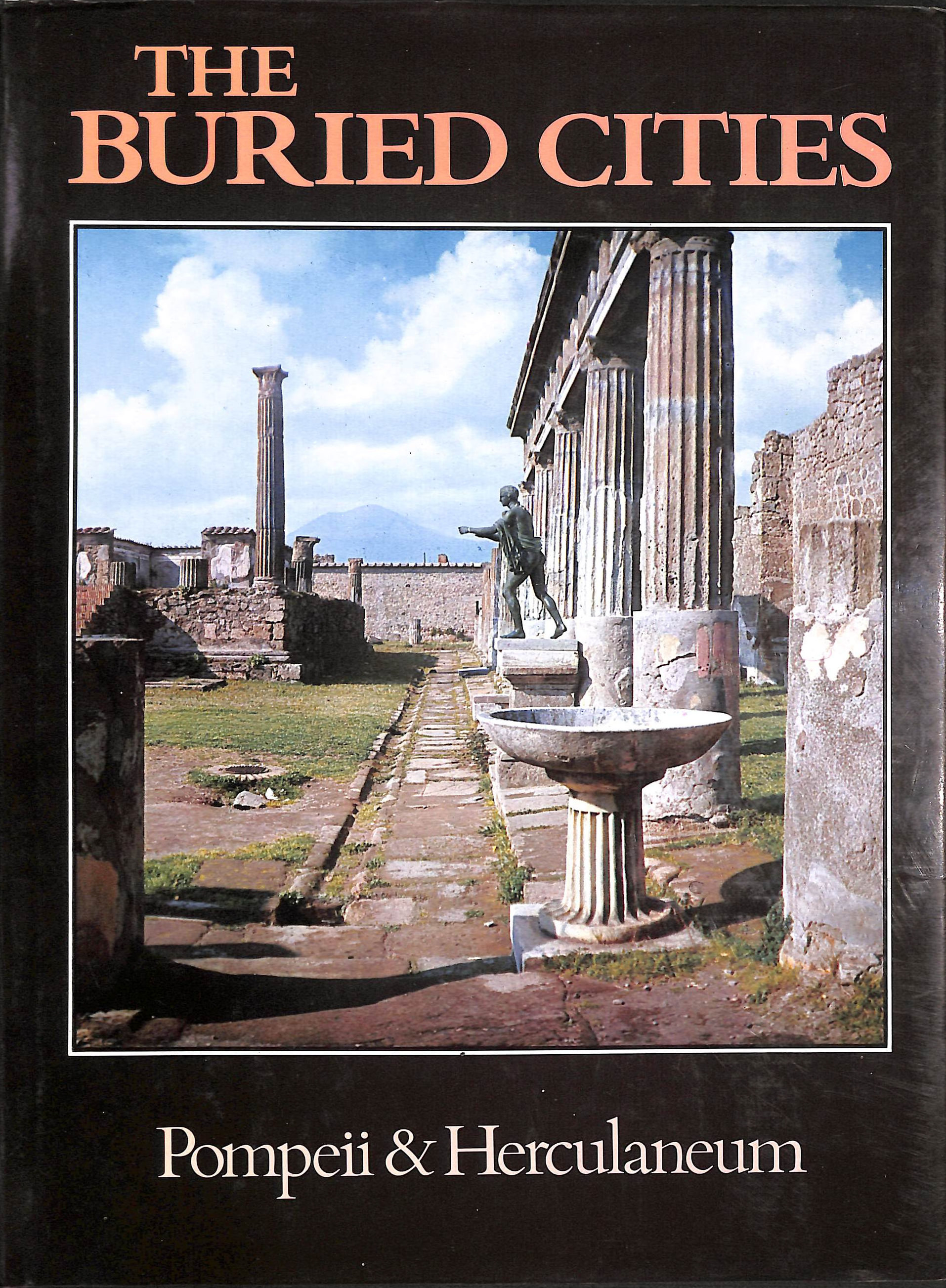 The Buried Cities: Pompeii & Herculaneum