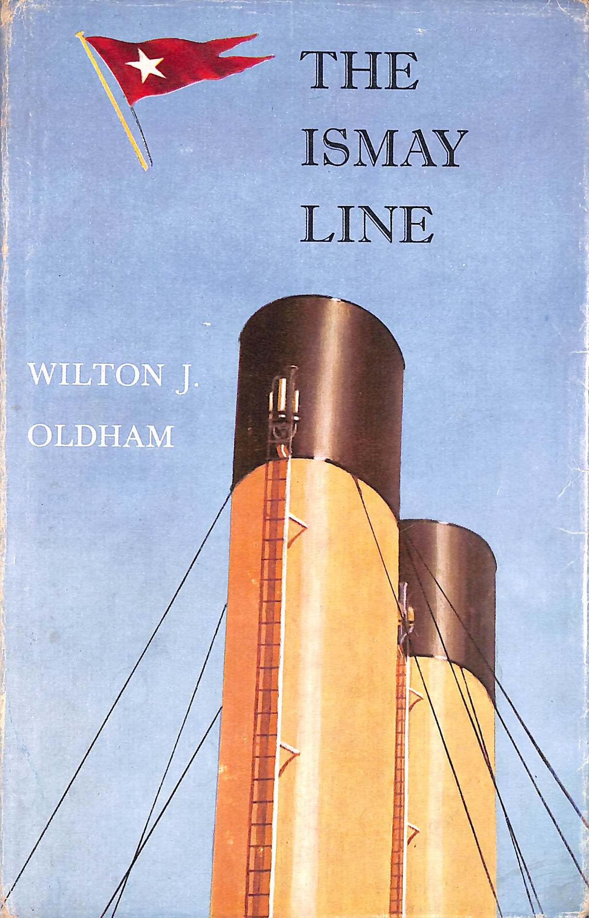 The Ismay Line: The White Star Line,and the Ismay family story