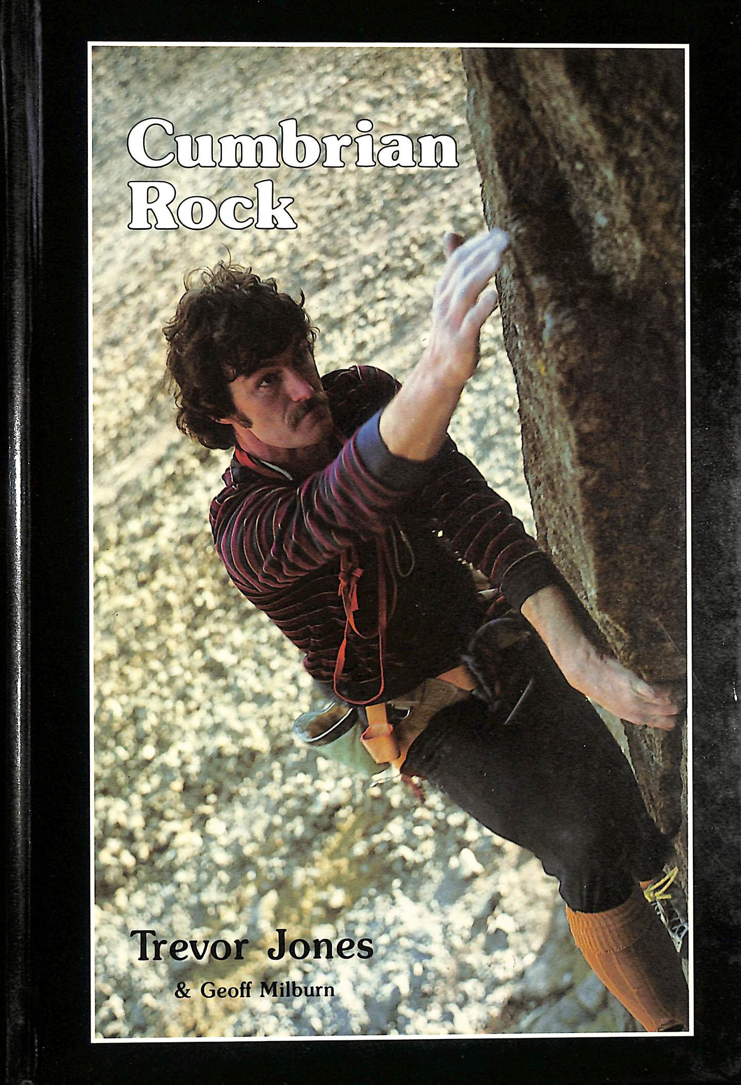 Cumbrian Rock: 100 Years of Climbing in the Lake District