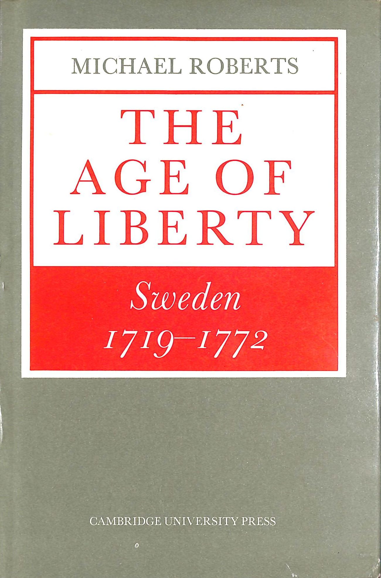 The Age of Liberty: Sweden 17191772