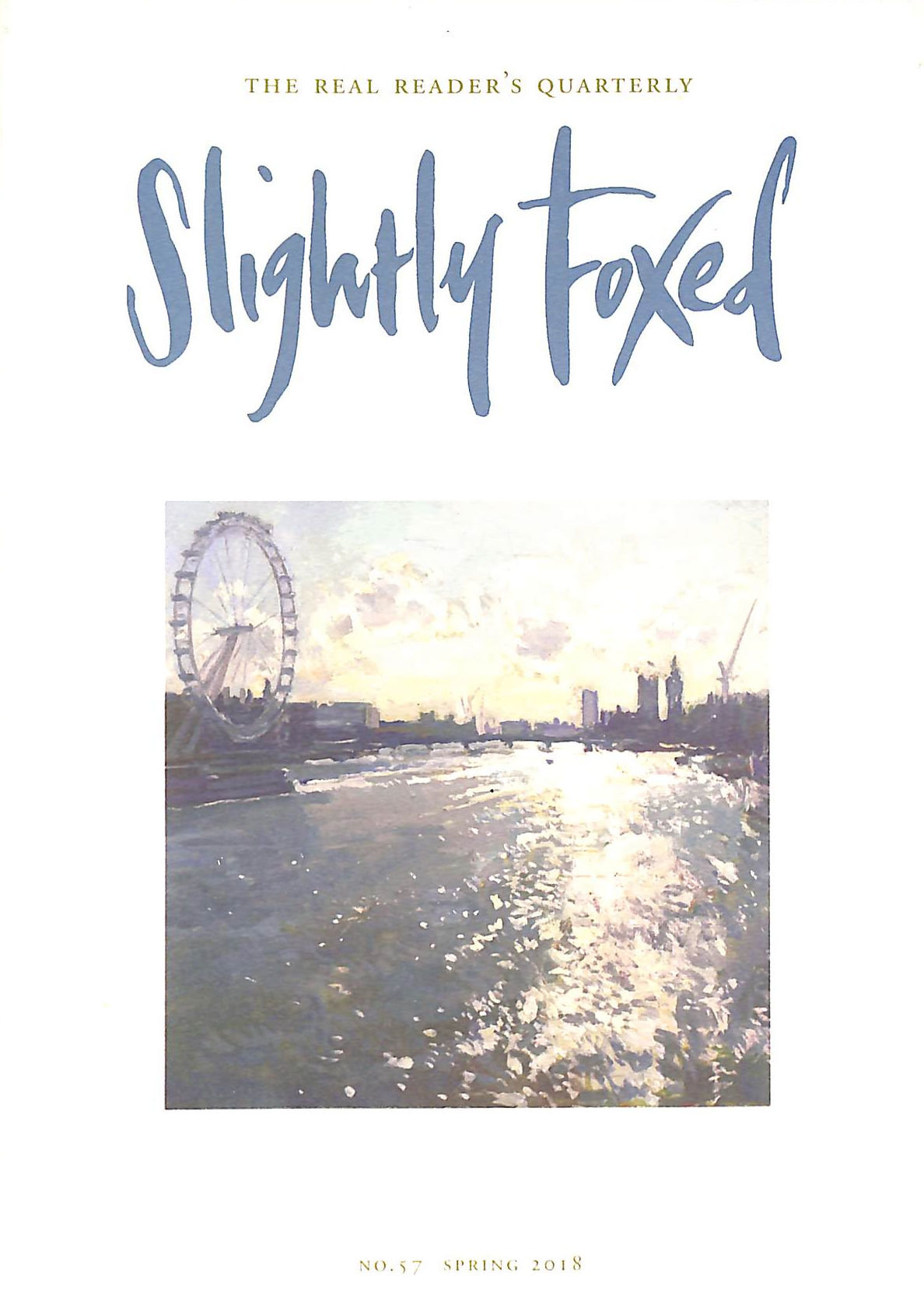 Slightly Foxed: A Crowning Achievement: 57 (Slightly Foxed: The Real Readers Quarterly)
