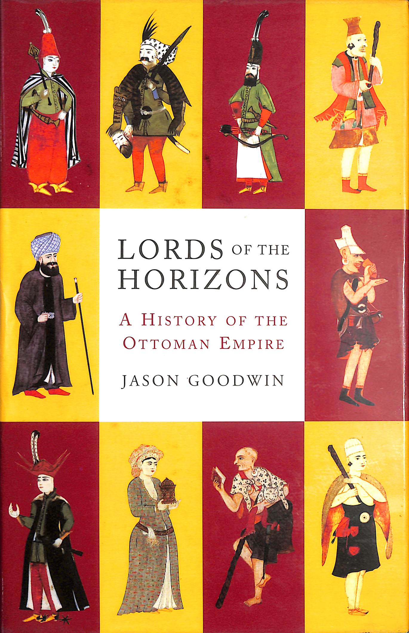 Lords of the Horizons: History of the Ottoman Empire