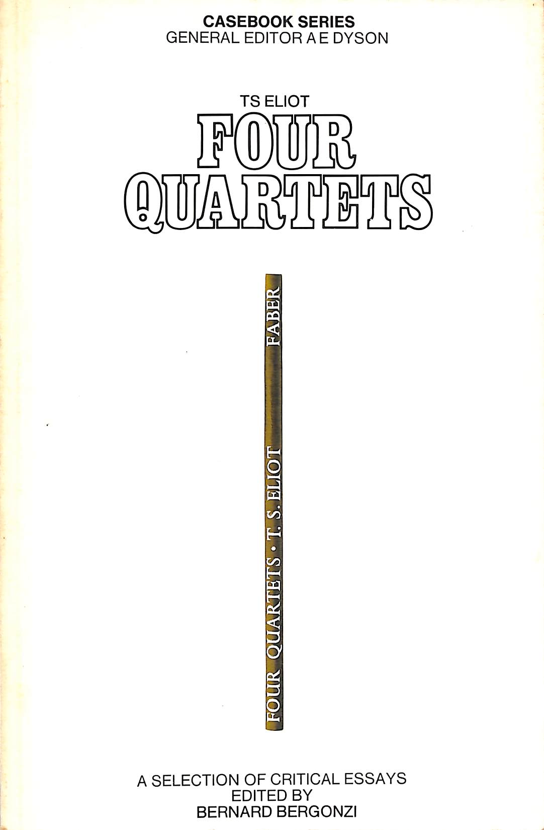 T.S.Eliot: Four Quartets: 1 (Casebooks Series)