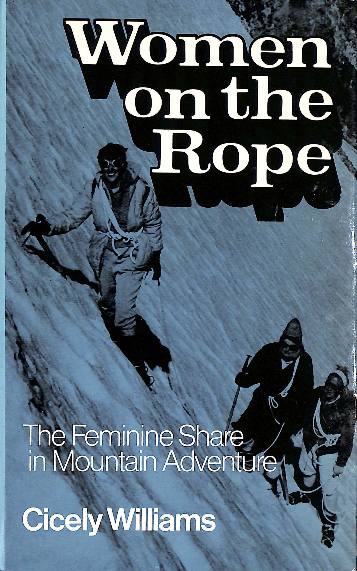 Women on the Rope - The Feminine Share in Mountain Adventure