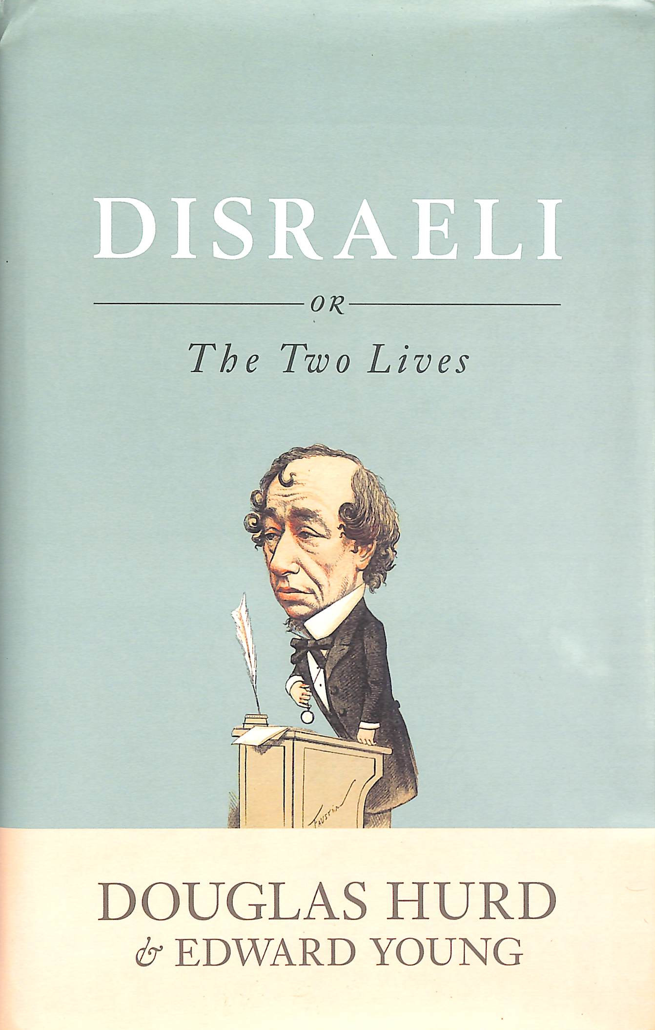 Disraeli: or, The Two Lives