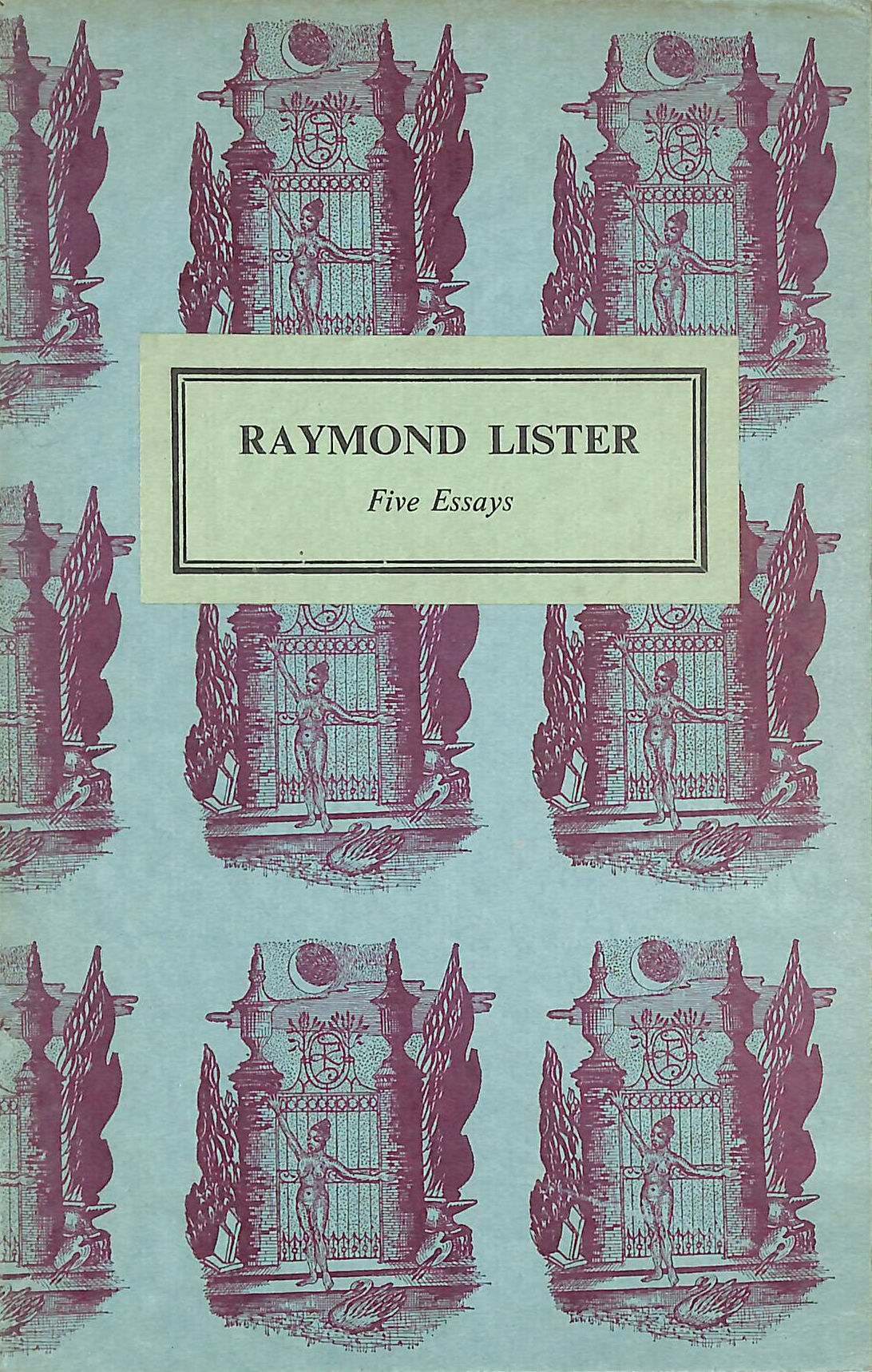 Raymond Lister: Five Essays
