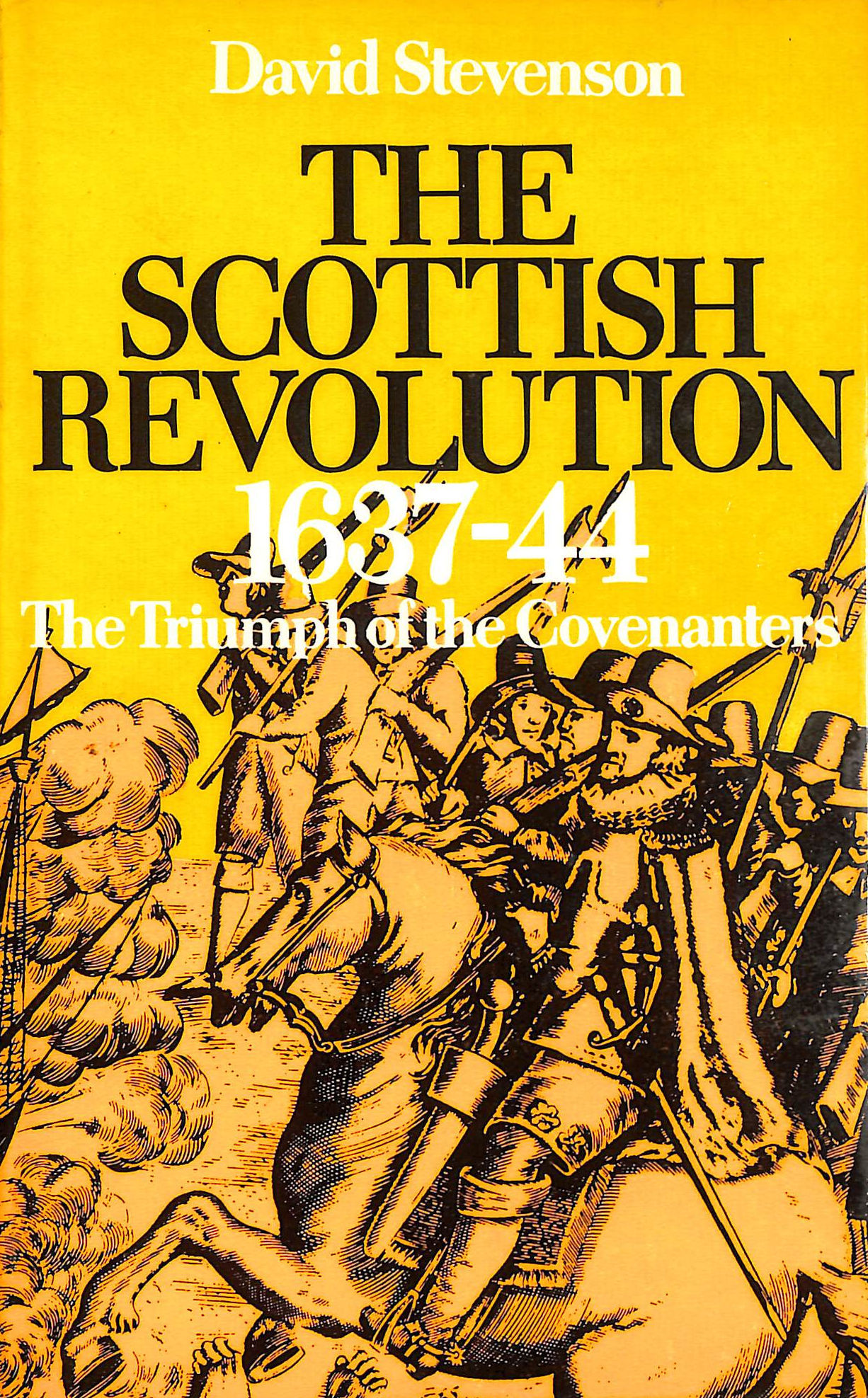 Scottish Revolution, 1637-44: Triumph of the Covenanters