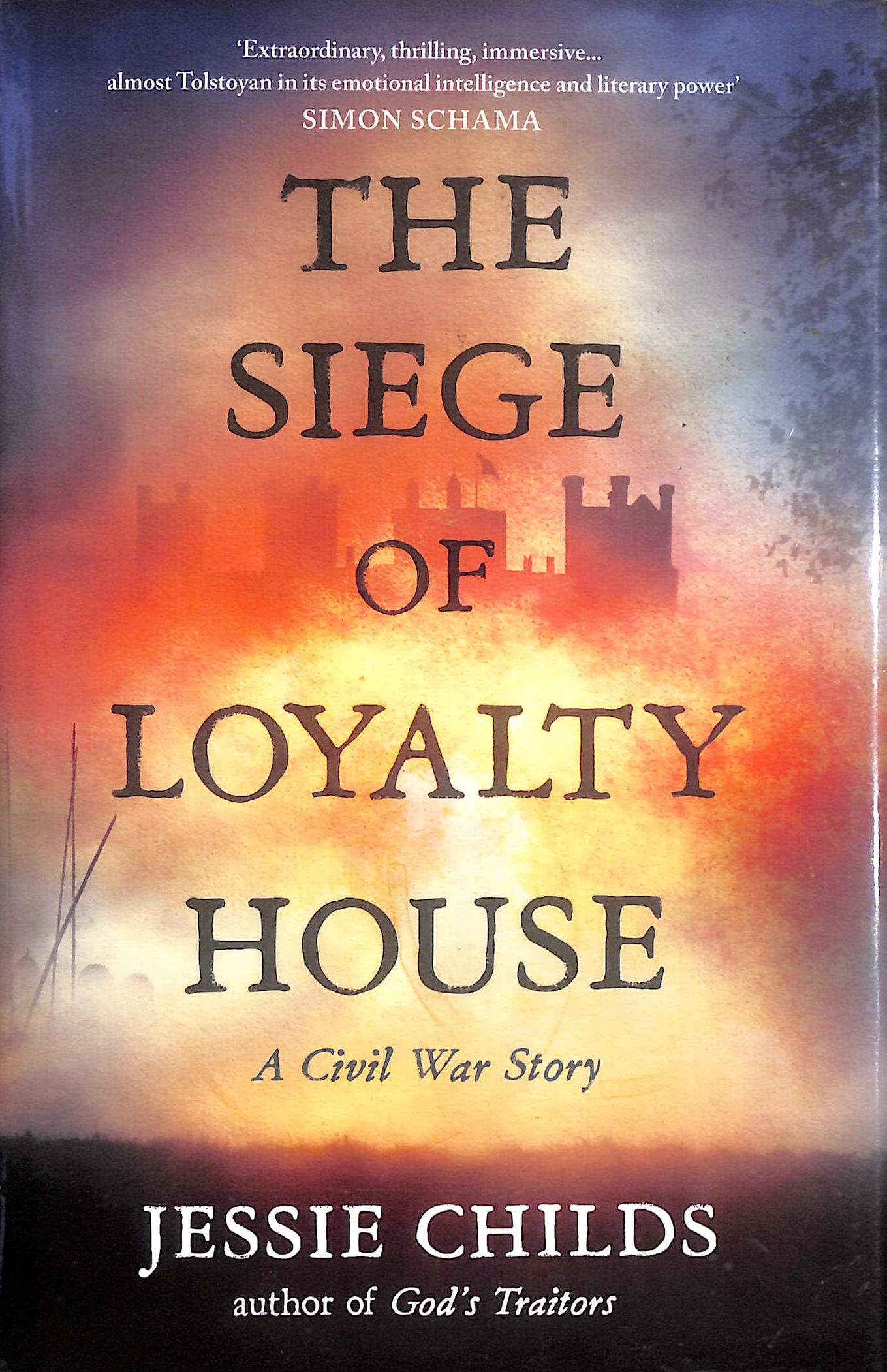 The Siege of Loyalty House: A new history of the English Civil War