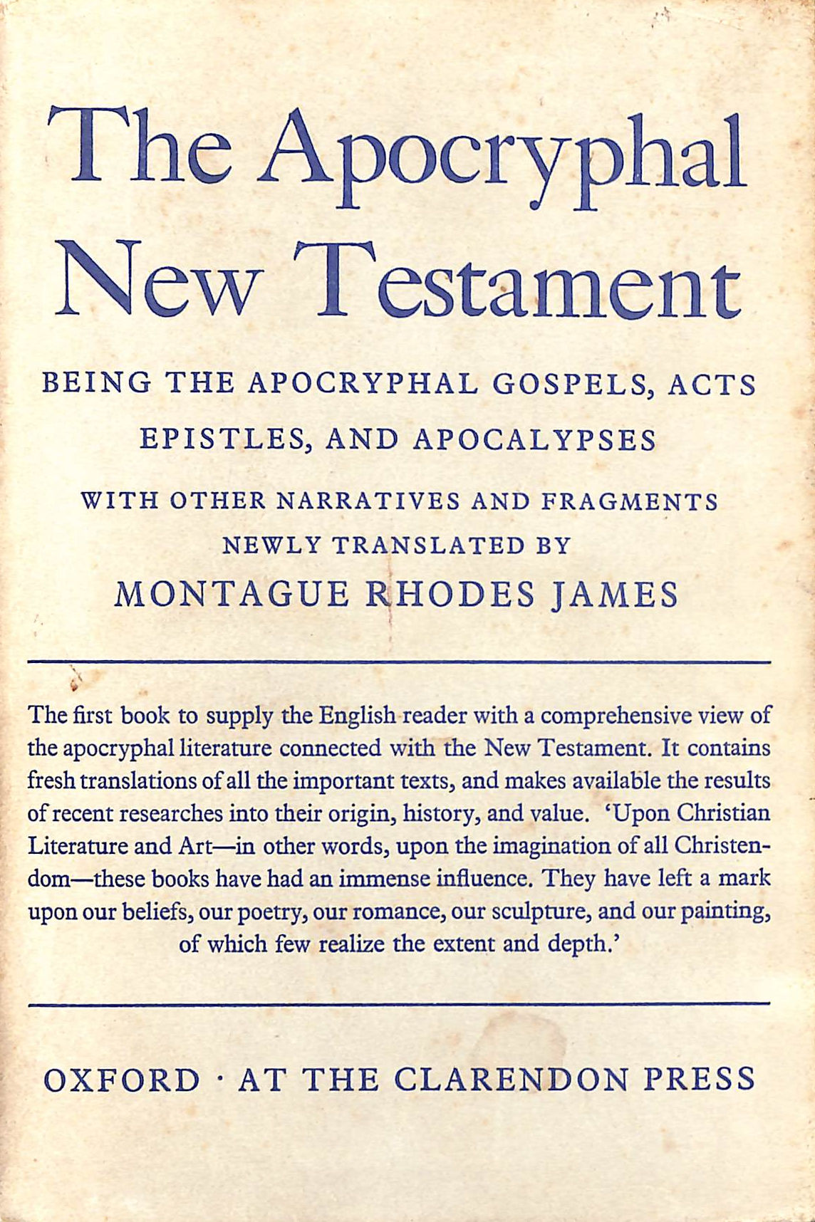 The Apocryphal New Testament, being the apocryphal gospels, acts, epistles and apocalypses
