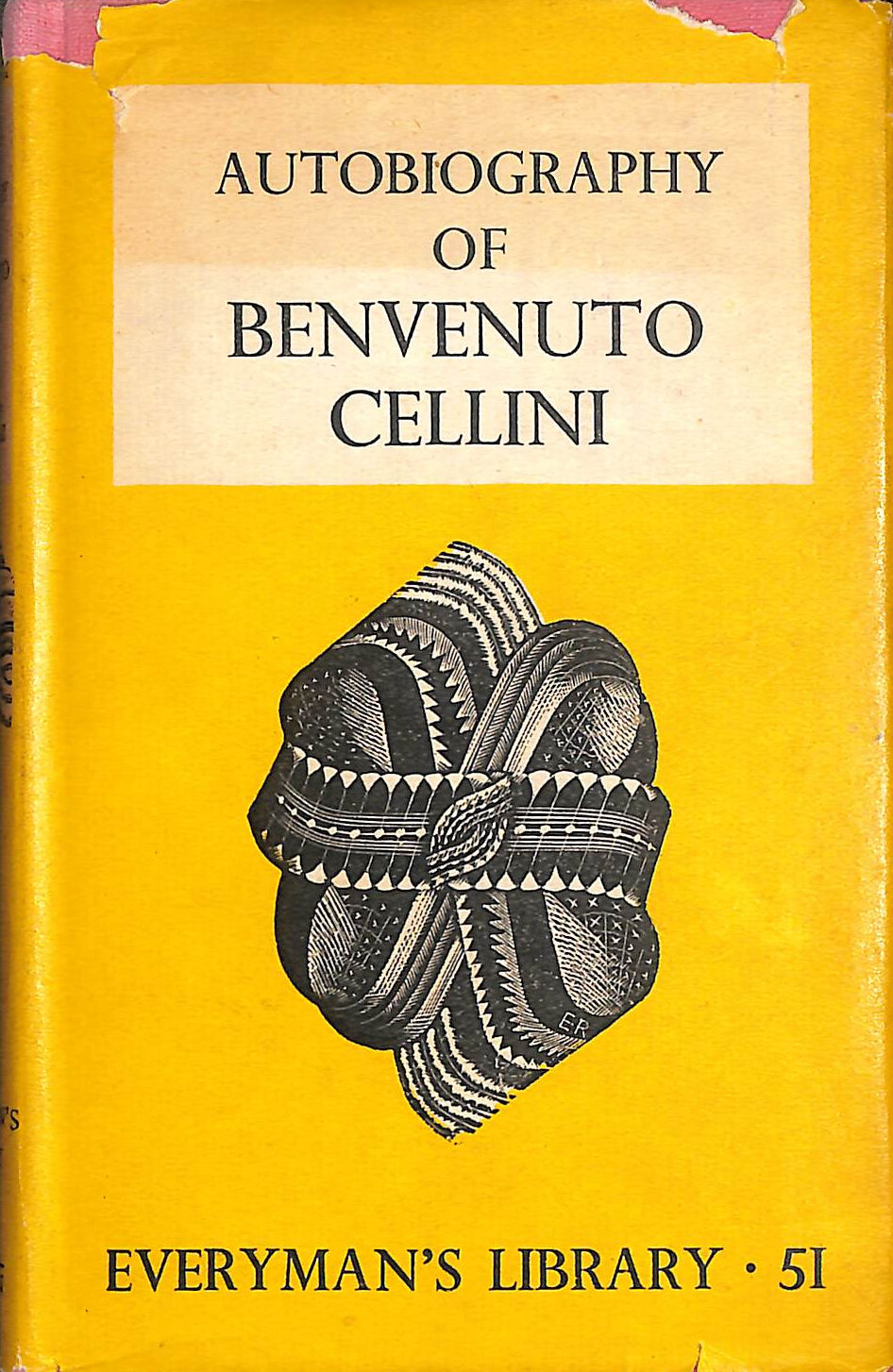Memoirs [of] Benvenuto Cellini (Everyman's library 51, ed. by E. Rhys. Biography)
