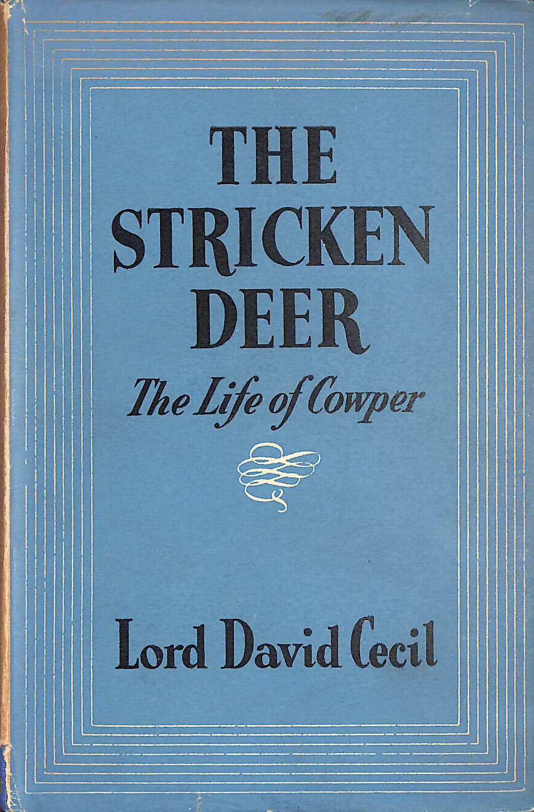 The Stricken Deer, The Life of Cowper