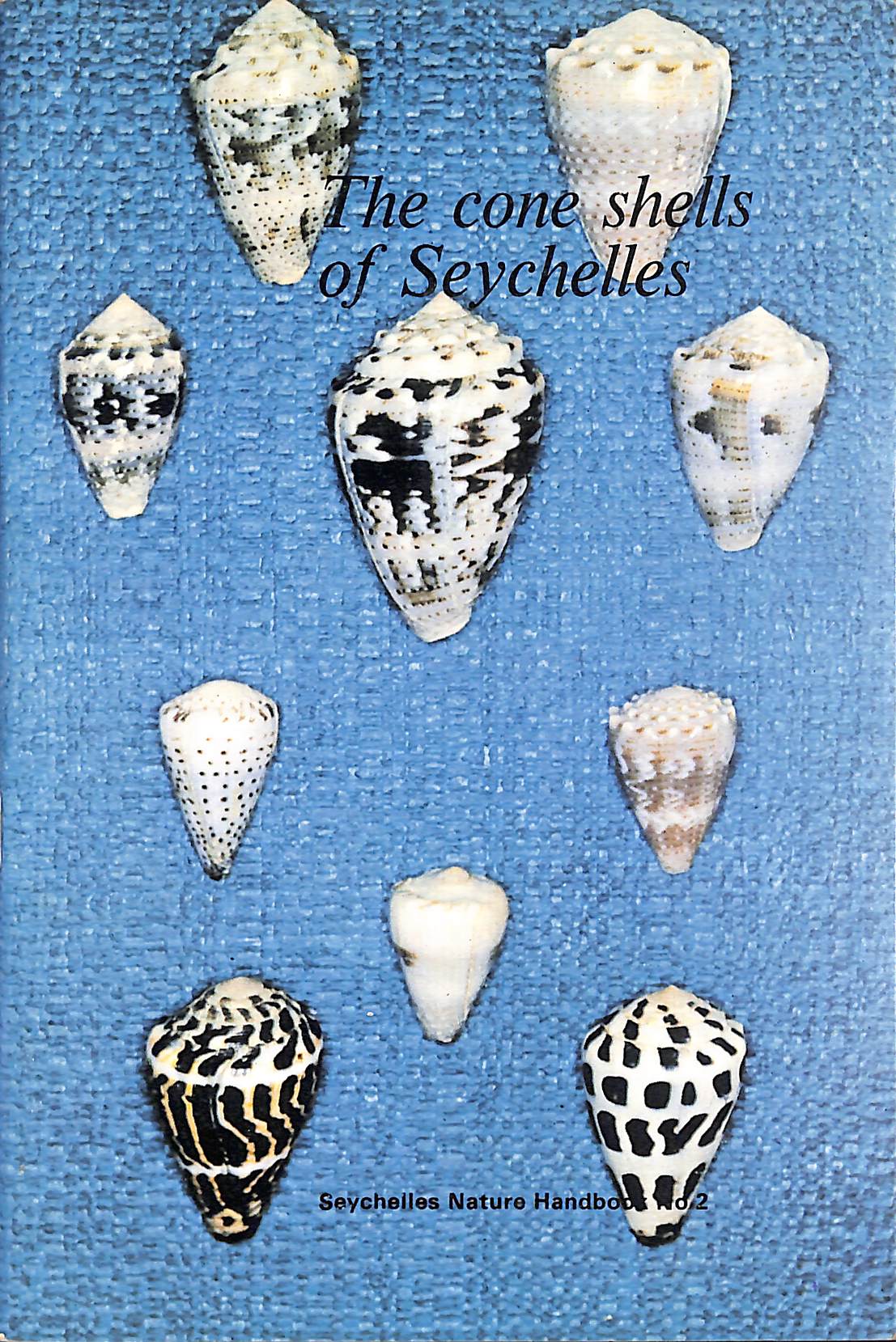 The Cone Shells Of Seychelles