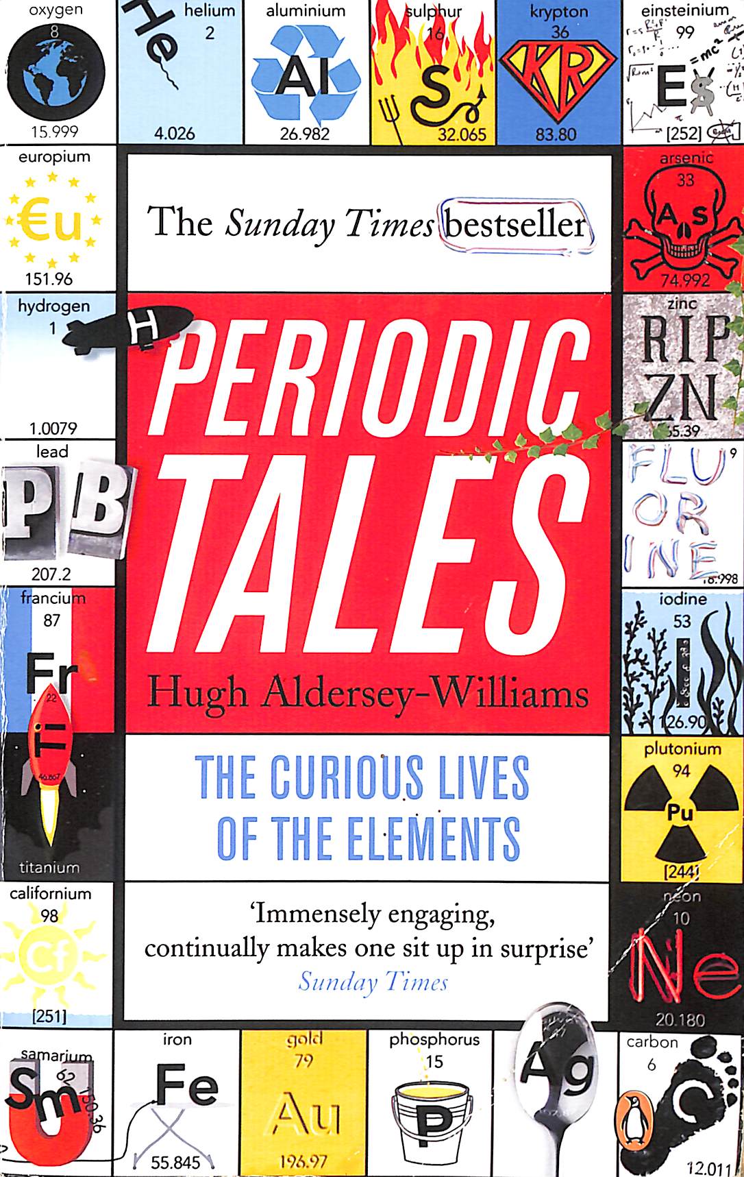 Periodic Tales: The Curious Lives of the Elements