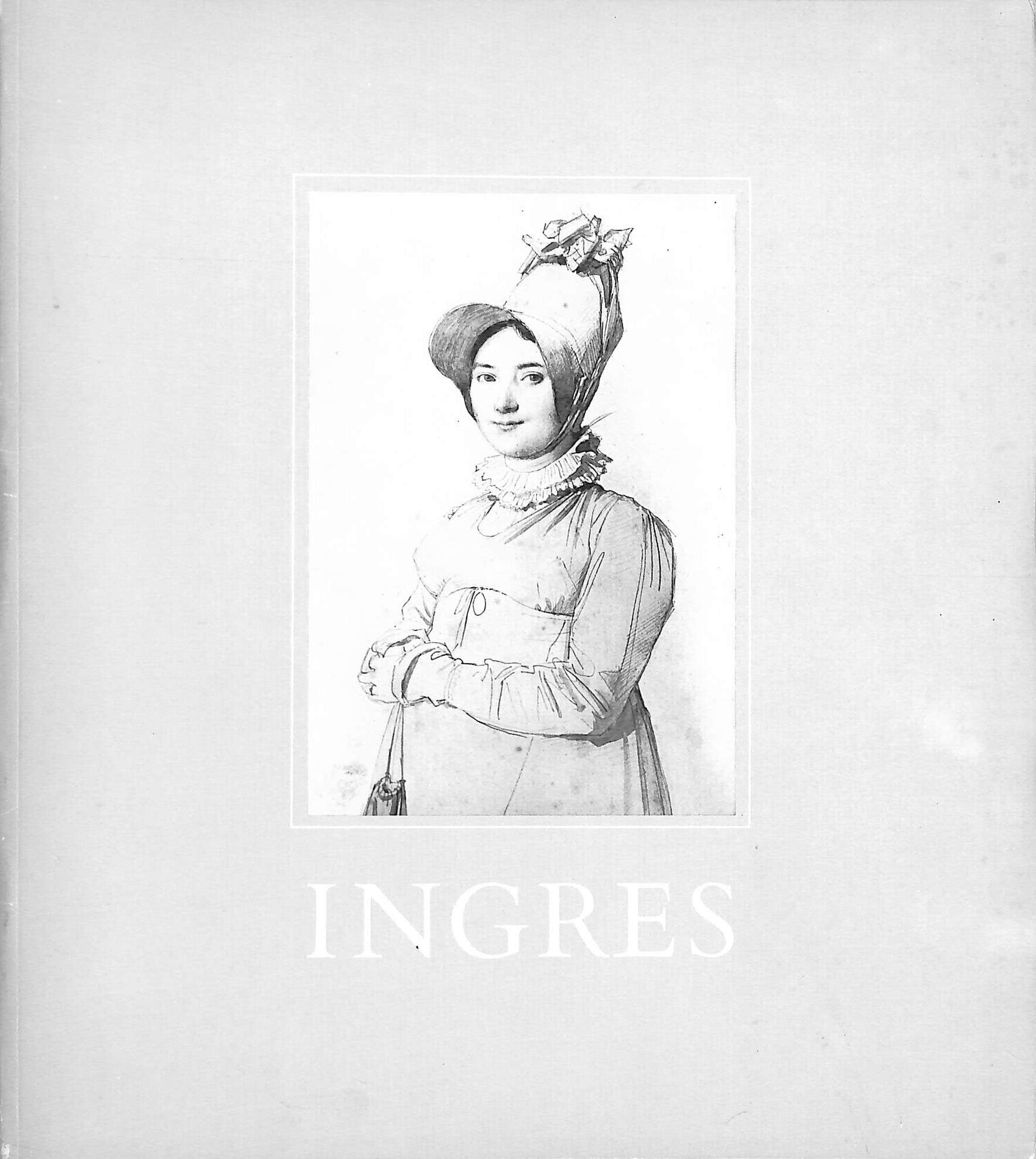 Ingres: Drawings from the Muse Ingres at Montauban and other collections