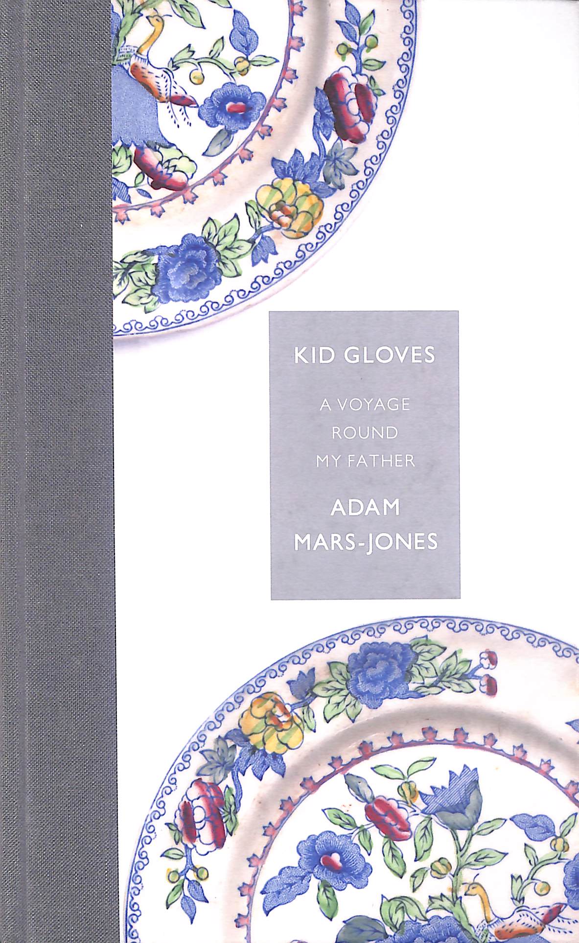 Kid Gloves: A Voyage Round My Father