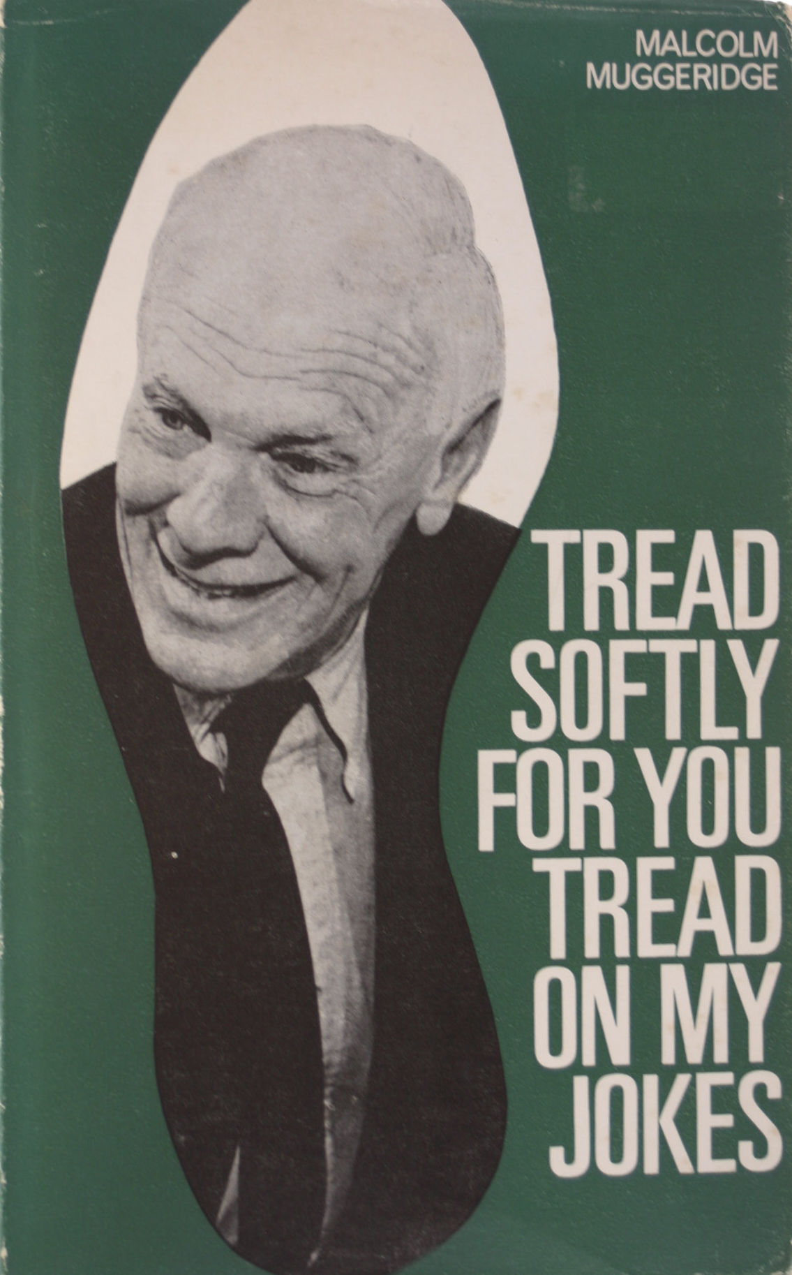 Tread Softly for you Tread on my Jokes