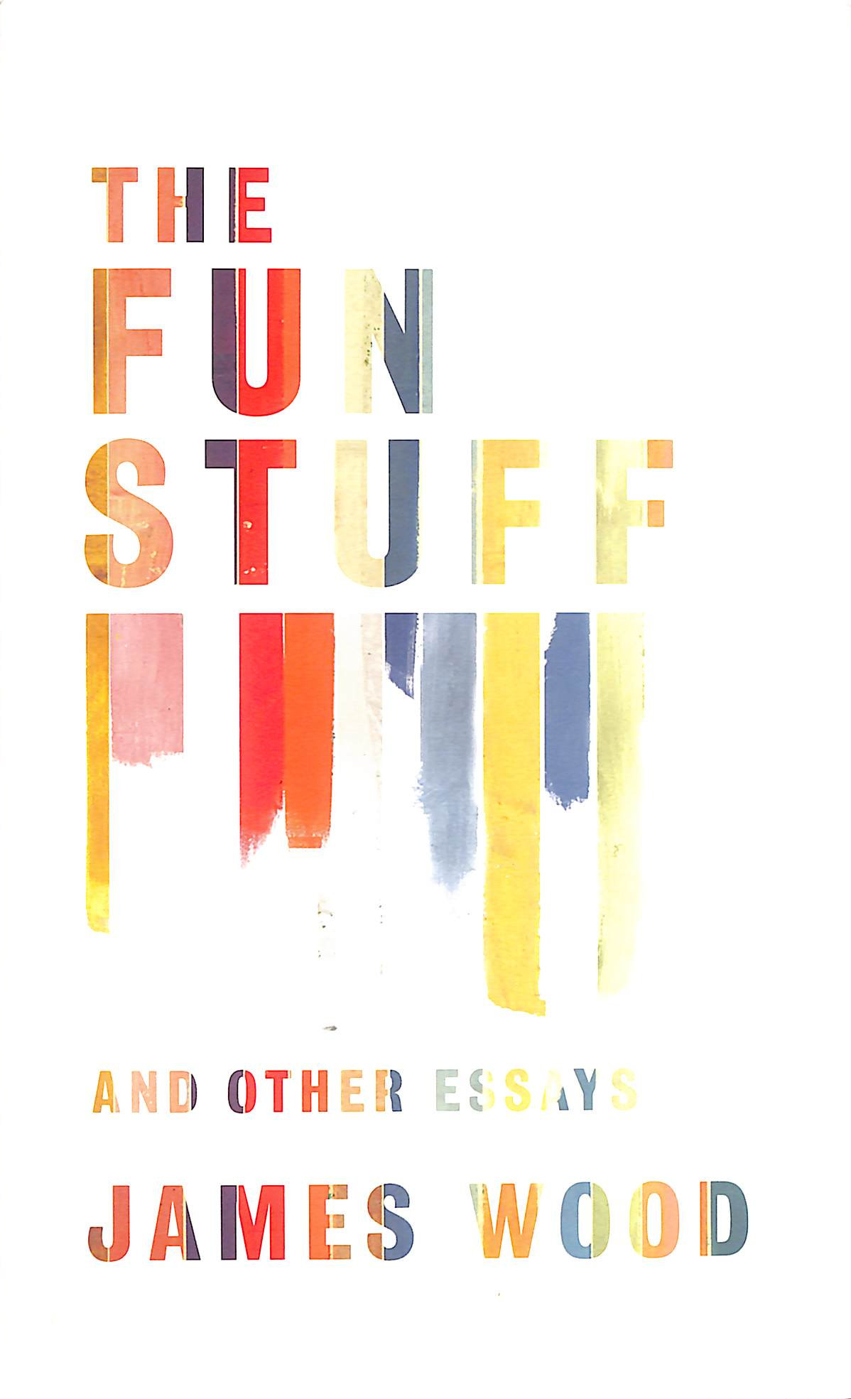 The Fun Stuff and Other Essays