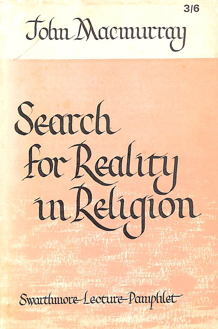 The Search for Reality in Religion (Swarthmore Lecture)
