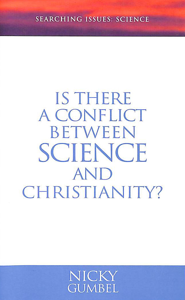 Is There a Conflict Between Science and Christianity