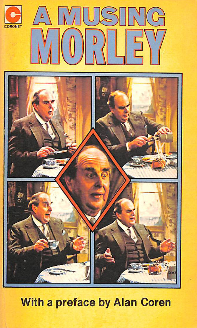 A Musing Morley: Selected Writings (Coronet Books)