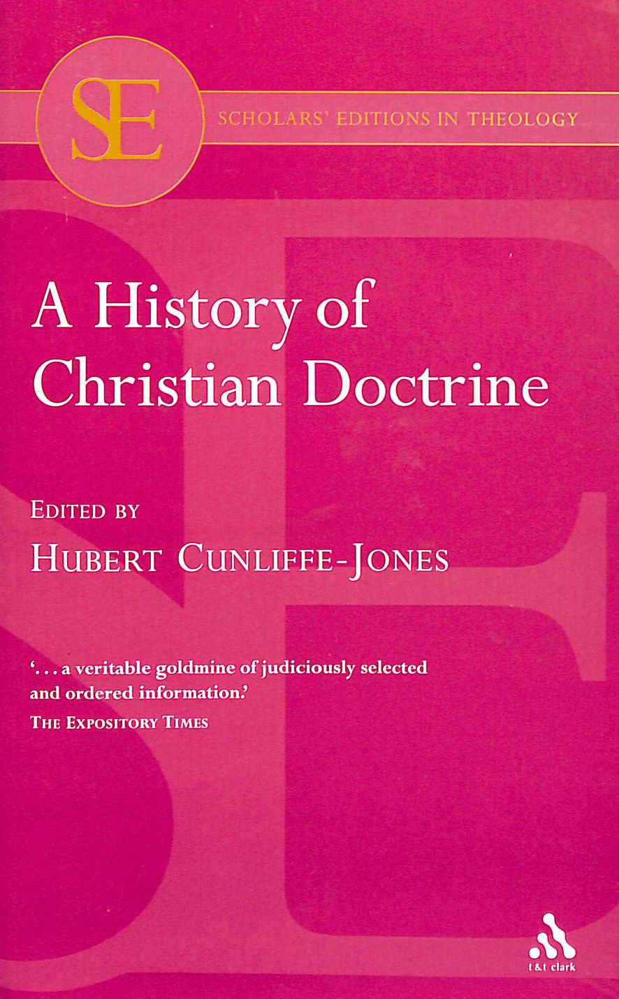 A History of Christian Doctrine (Scholars' Editions in Theology)