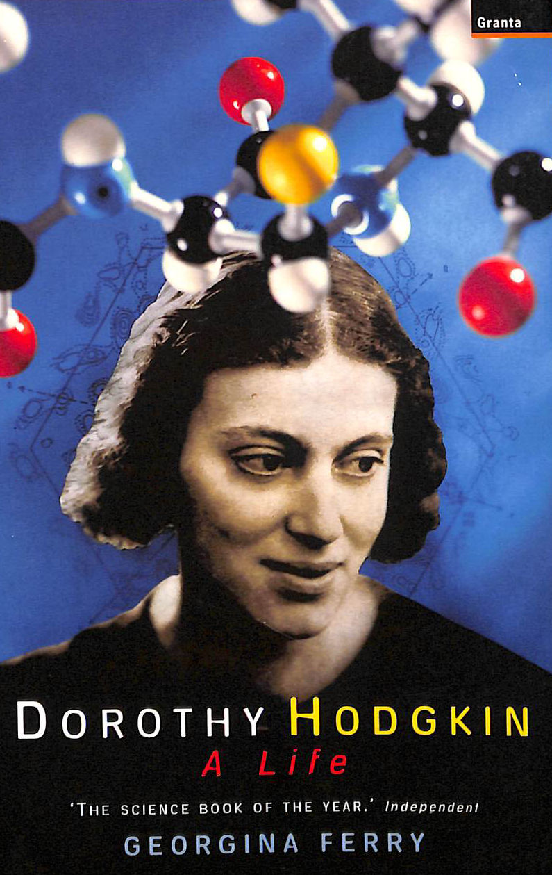Dorothy Hodgkin: A Life