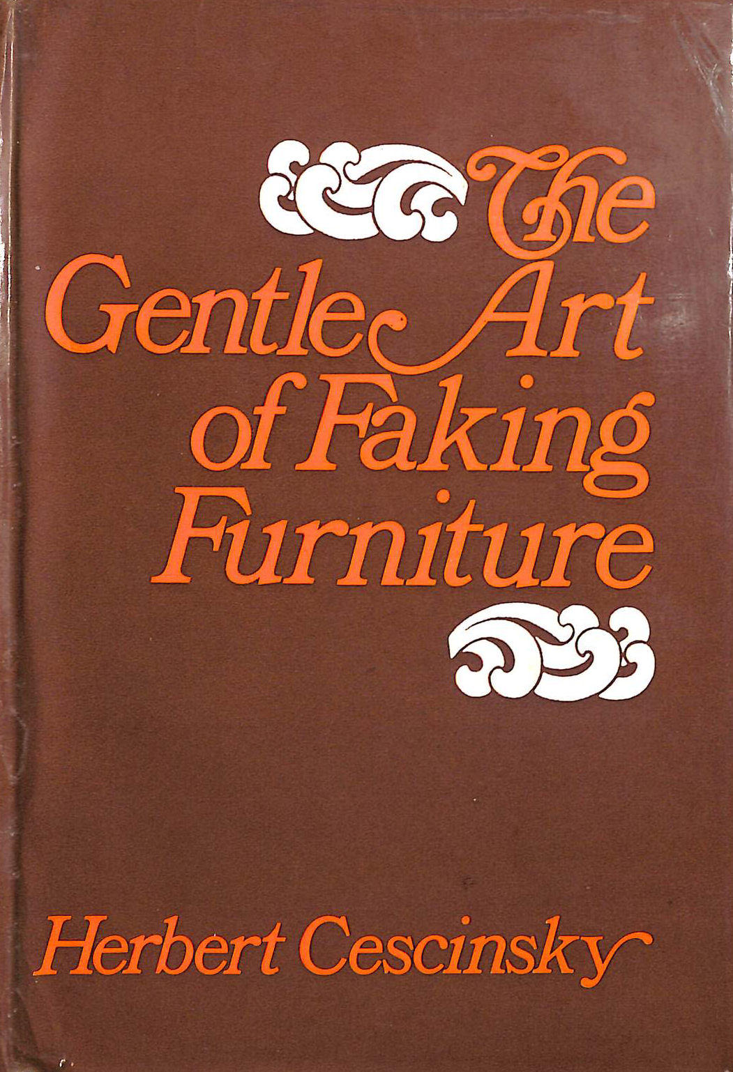 Gentle Art of Faking Furniture