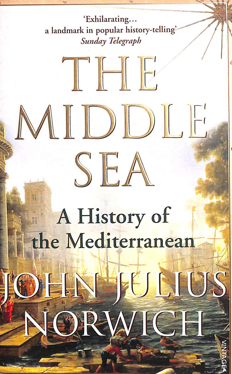 The Middle Sea: A History of the Mediterranean
