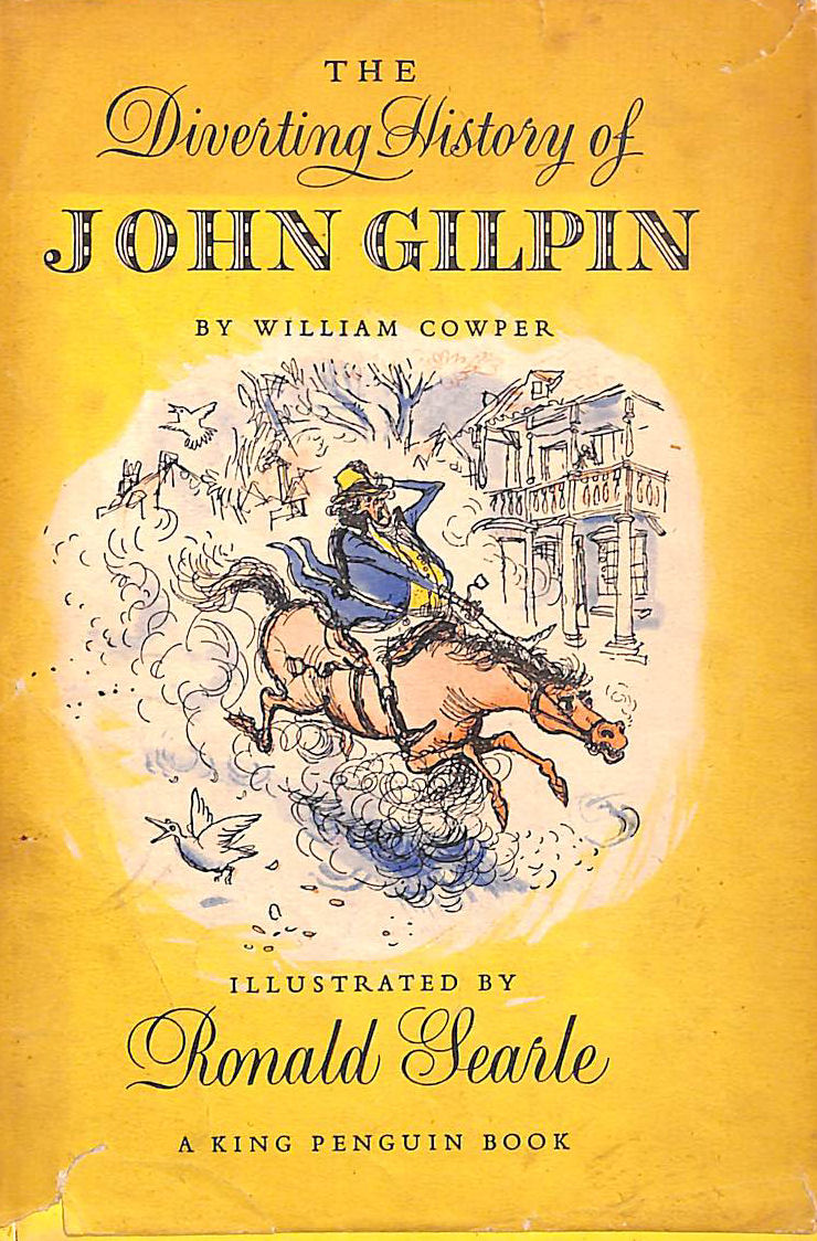 The Diverting History of John Gilpin. How He Went Farther & Came Safe Home