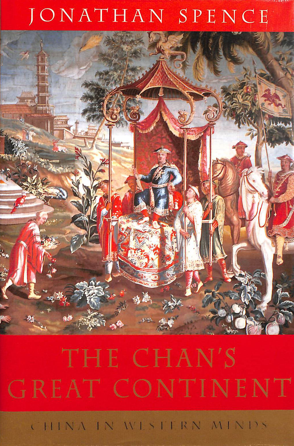 The Chan's Great Continent: China In Western Minds