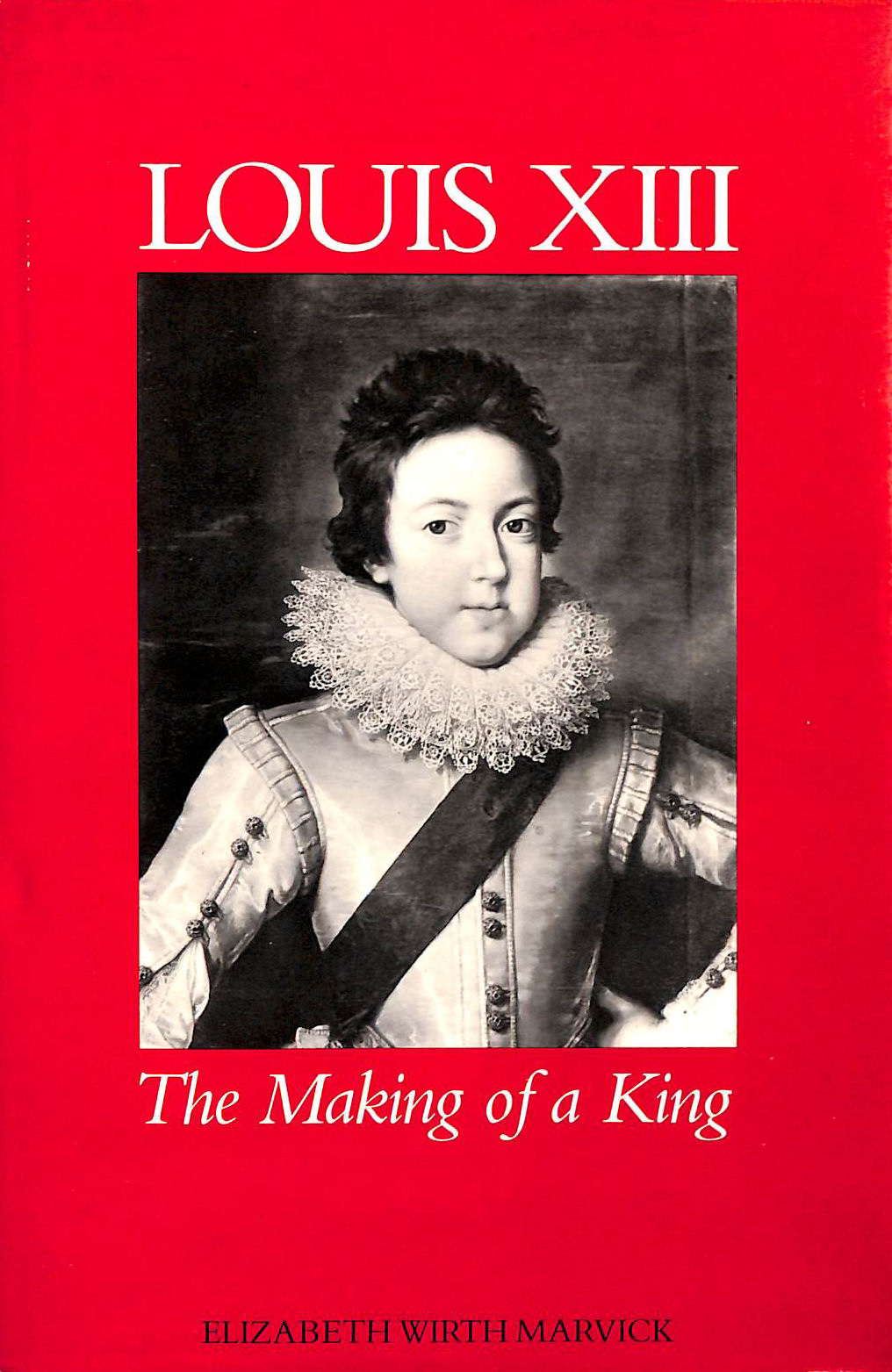 Louis XIII, The Making of a King