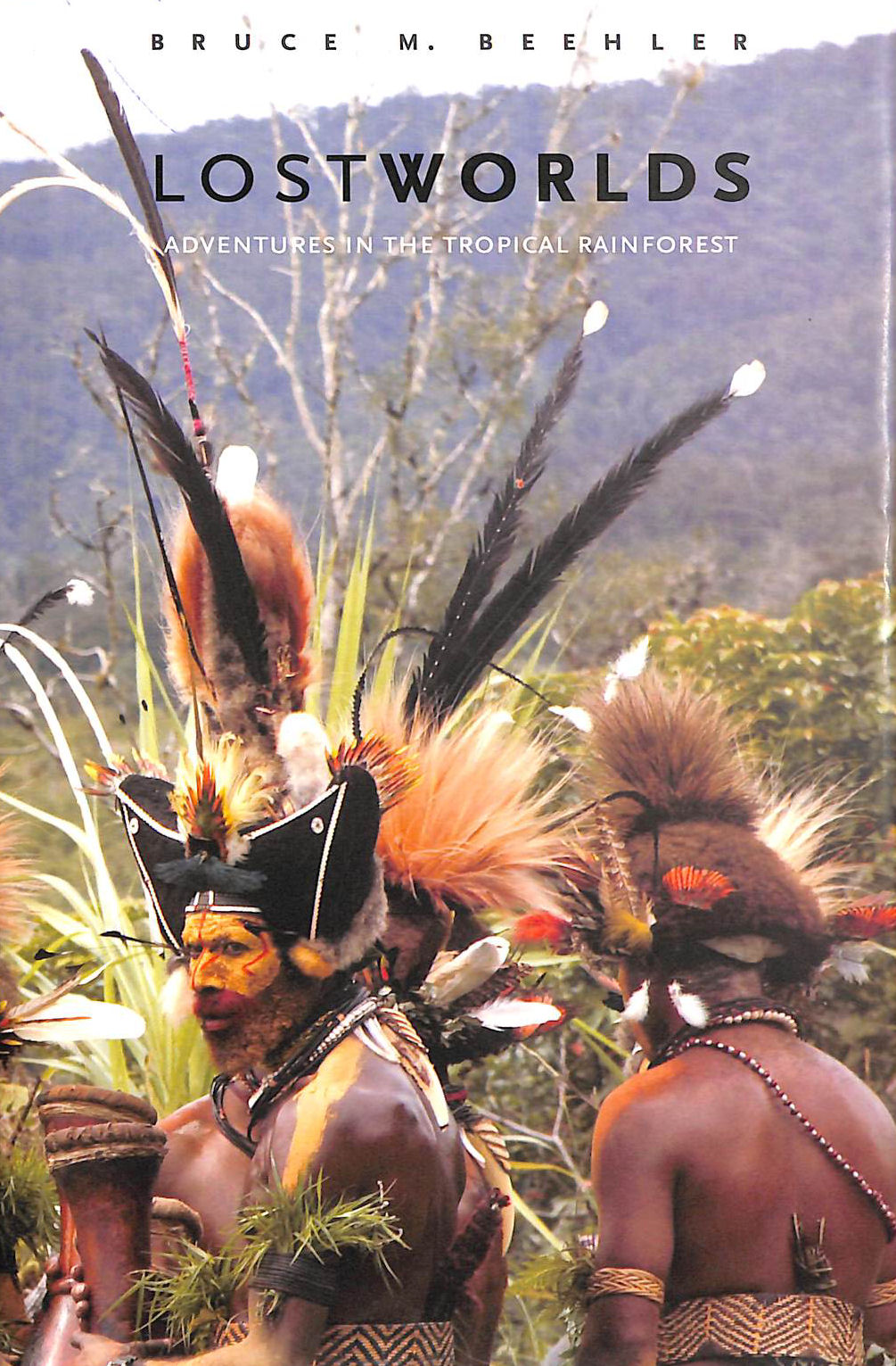 Lost Worlds: Adventures in the Tropical Rainforest