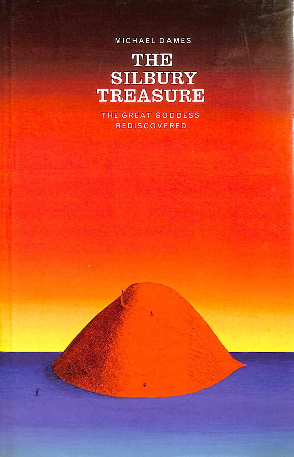 Silbury Treasure: The Great Goddess Rediscovered
