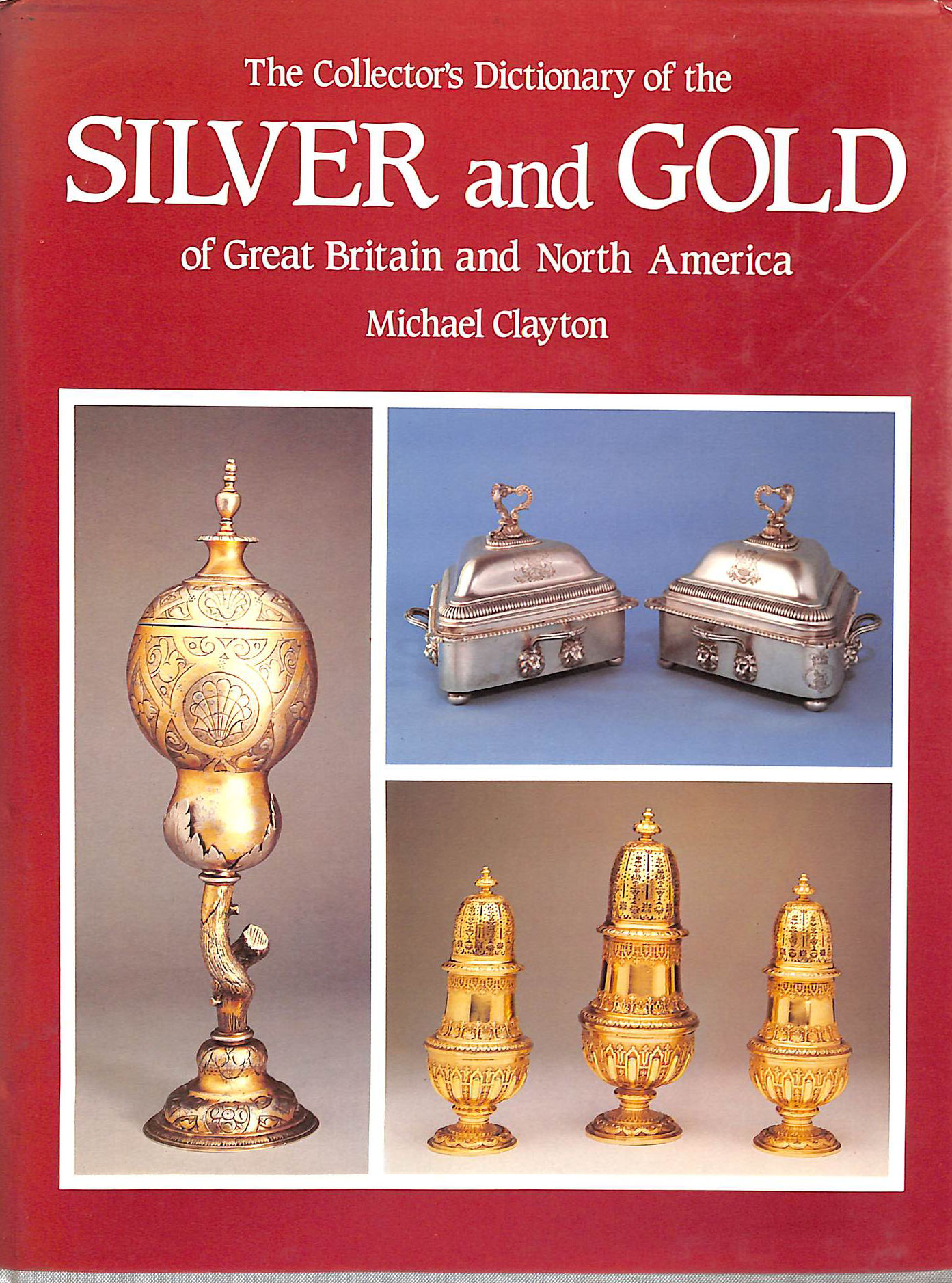 Collector's Dictionary of Silver and Gold of Great Britain and North America