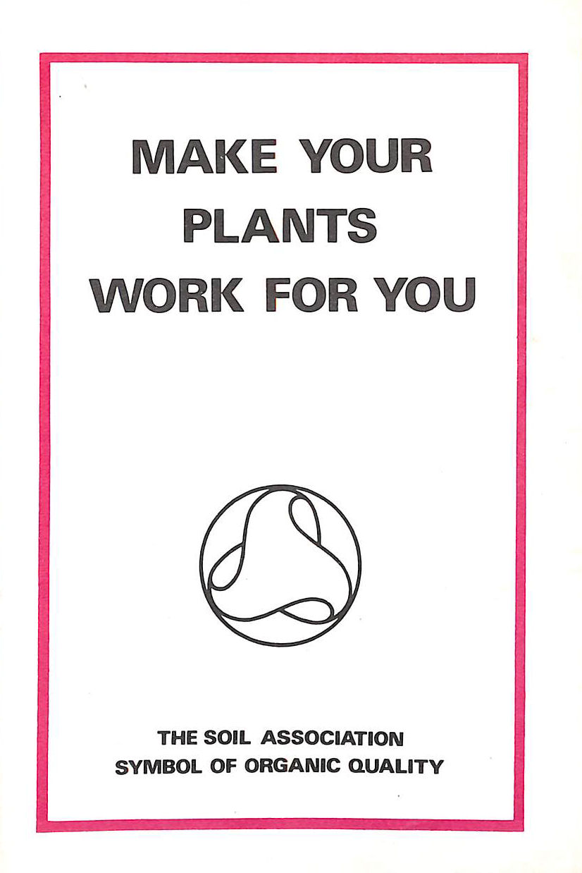 Make Your Plants Work for You