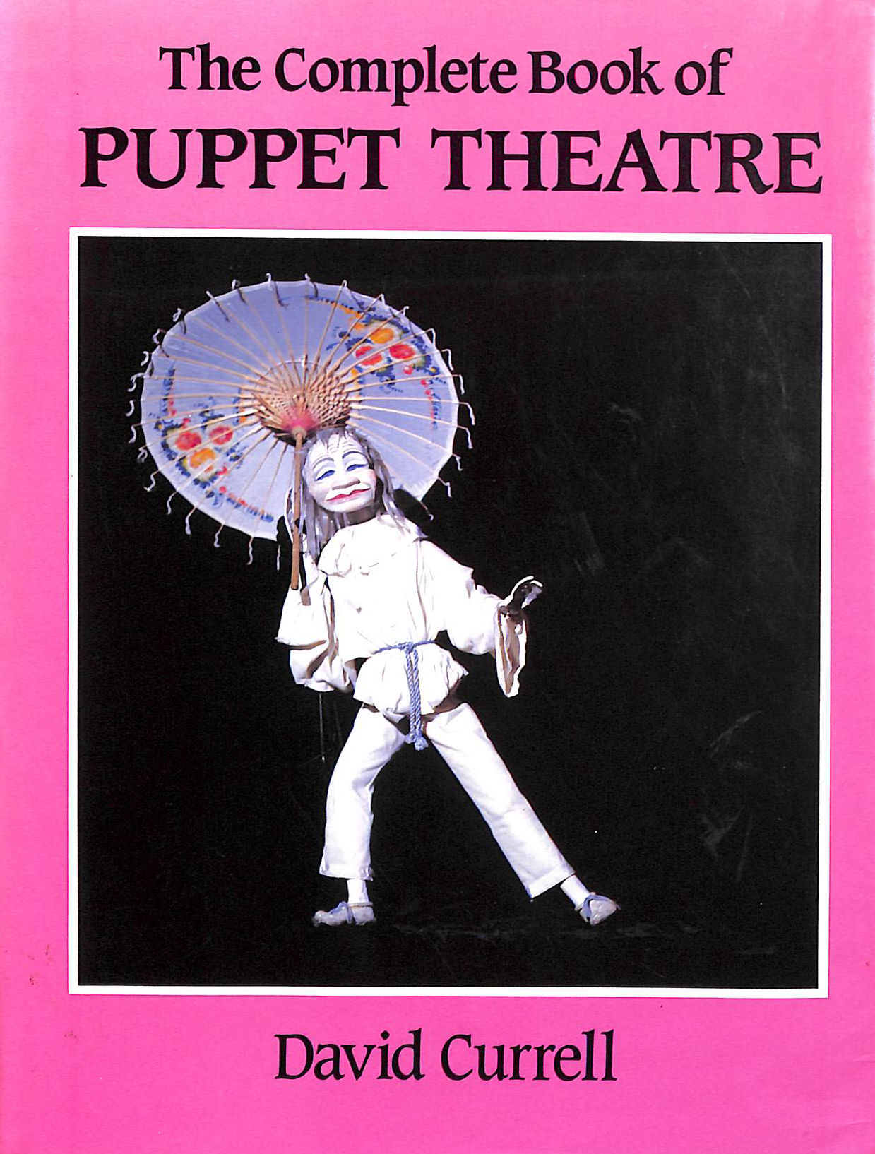 The Complete Book of Puppet Theatre