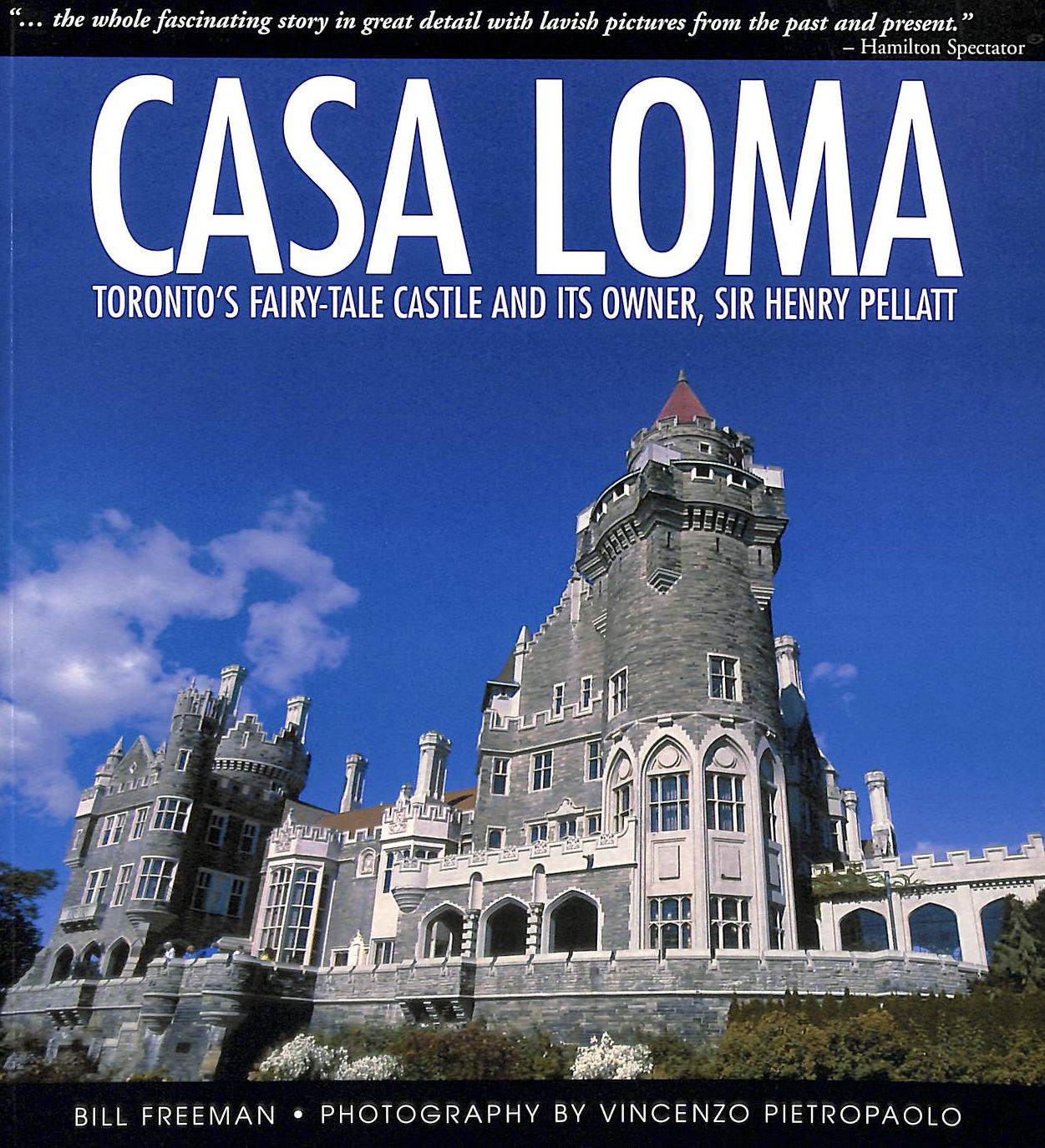 Casa Loma: Canada's fairy-tale castle and its owner, Sir Henry Pellatt