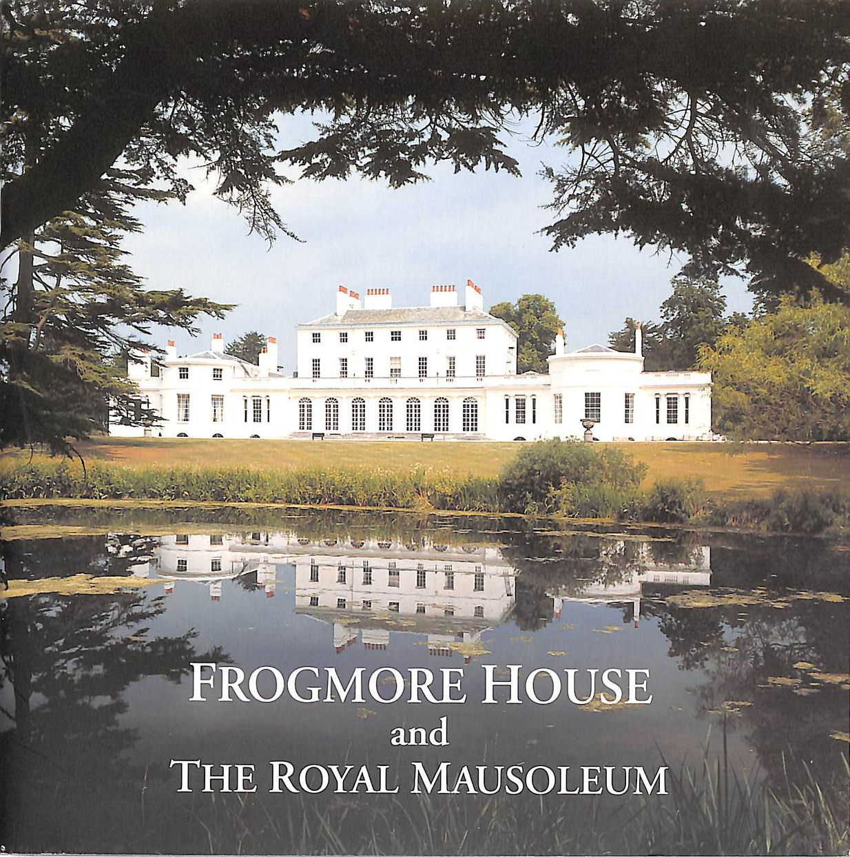 Image for Frogmore House and the Royal Mausoleum Frogmore House and the Royal Mausoleum