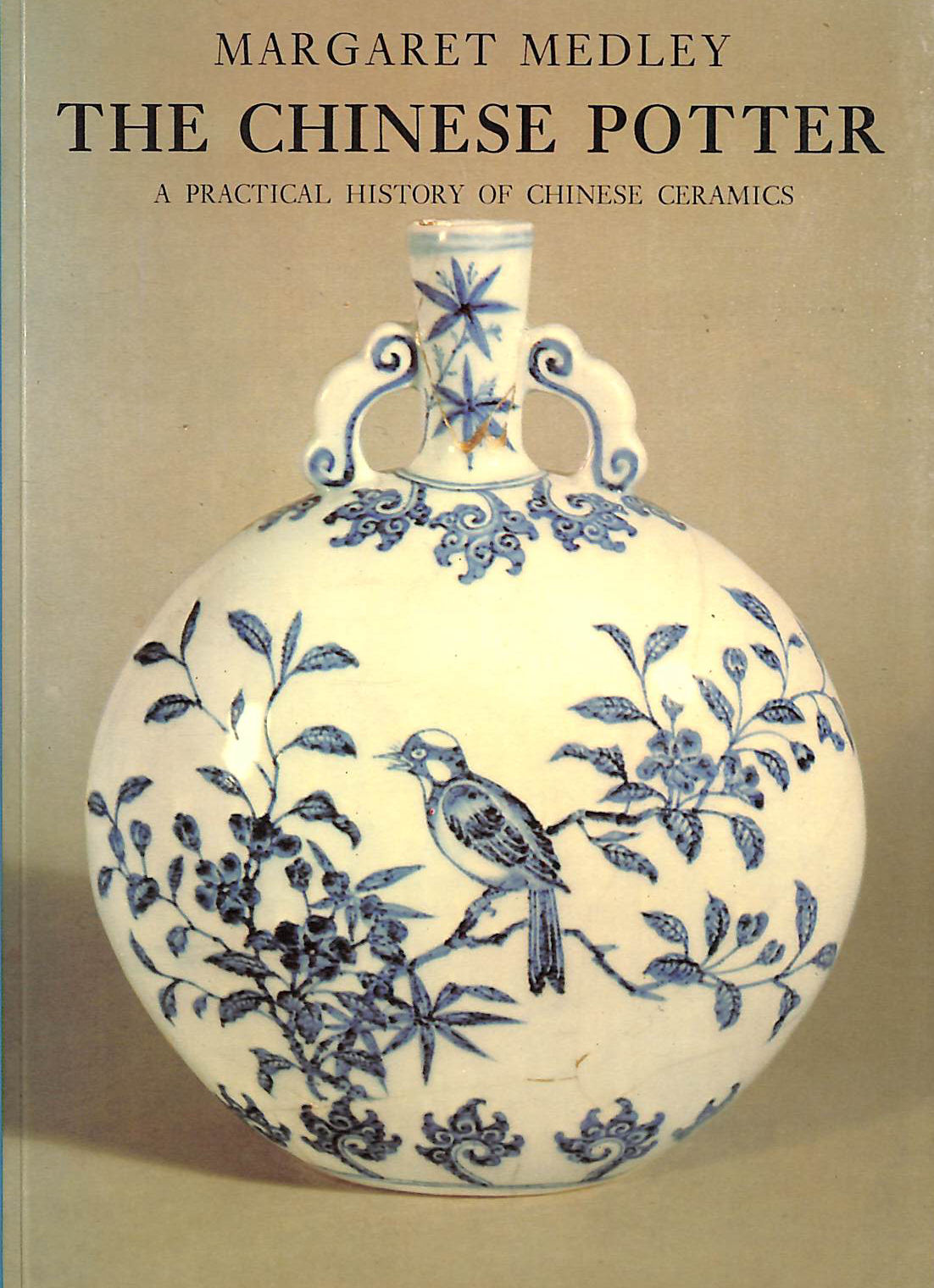 Image for The Chinese Potter: A practical history of Chinese ceramics The Chinese Potter: A practical history of Chinese ceramics
