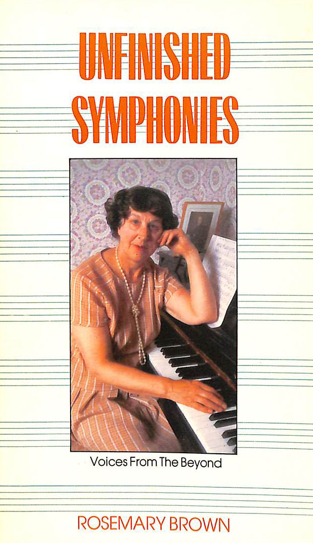 Image for Unfinished Symphonies: Voices from the Beyond Unfinished Symphonies: Voices from the Beyond