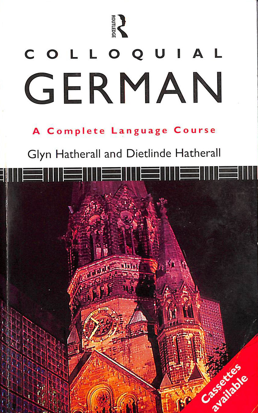 Colloquial German: The Complete Course for Beginners (Colloquial Series)