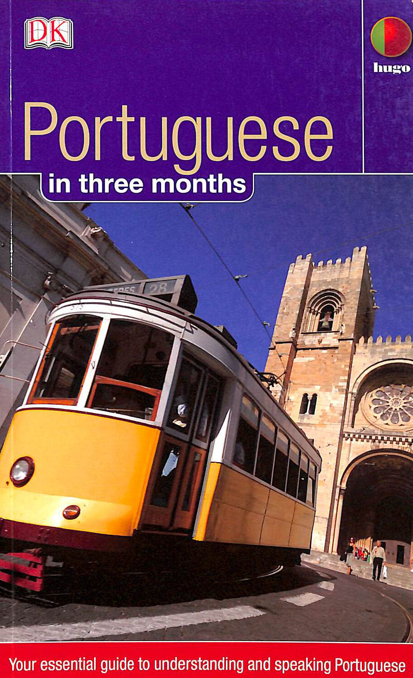 Portuguese in 3 months: Essential Guide to Understanding & Speaking