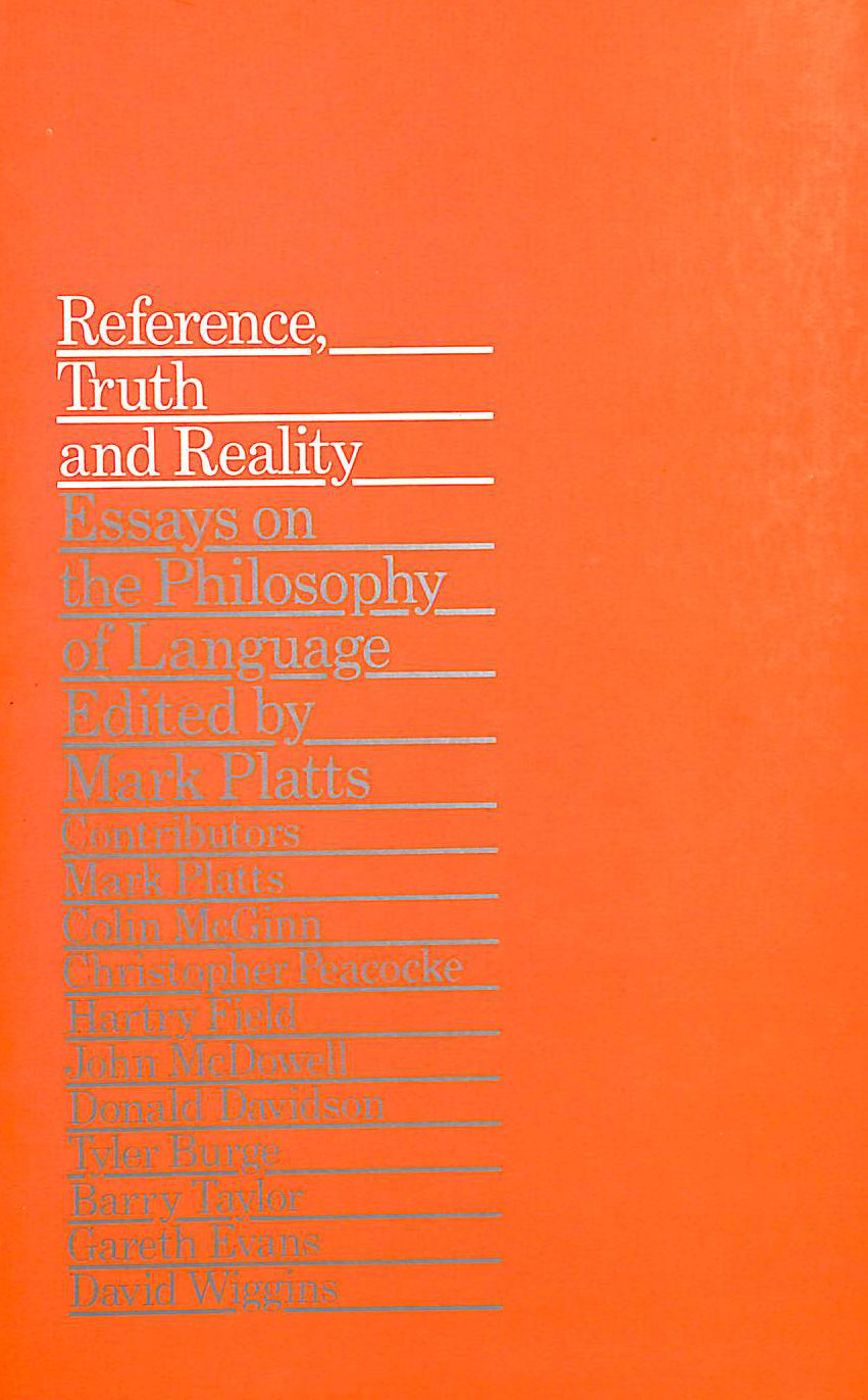 Reference, Truth and Language: Essays on the Philosophy of Language