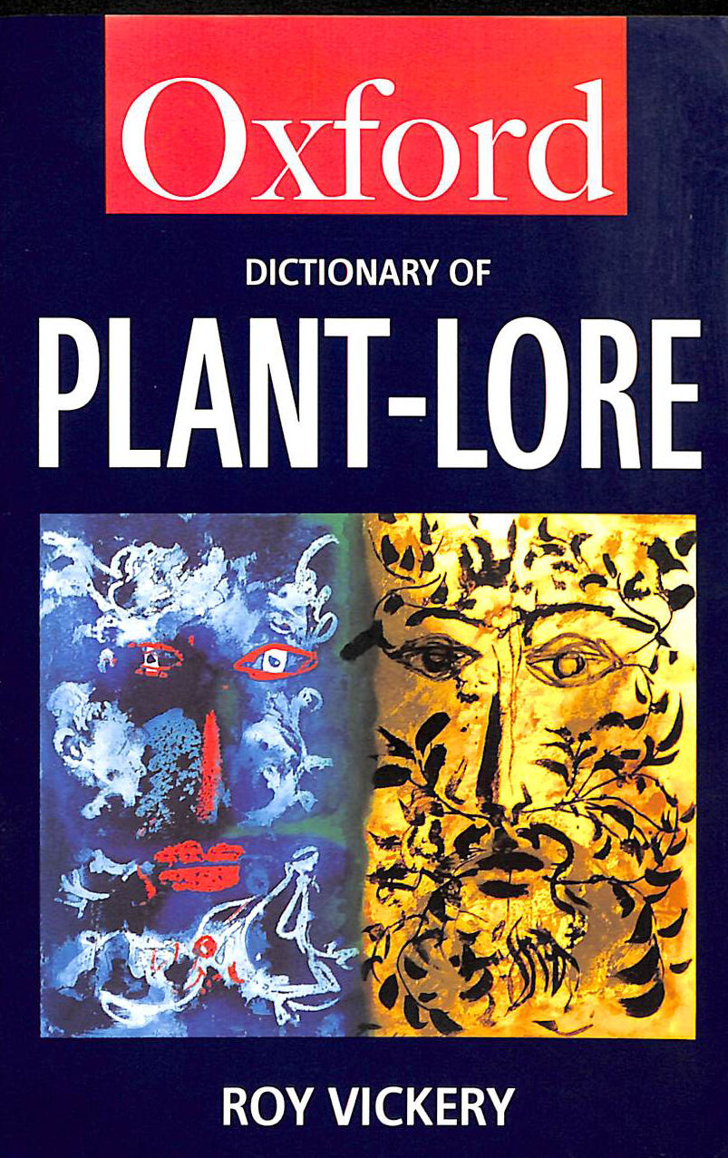 A Dictionary of Plant-Lore (Oxford Paperback Reference)