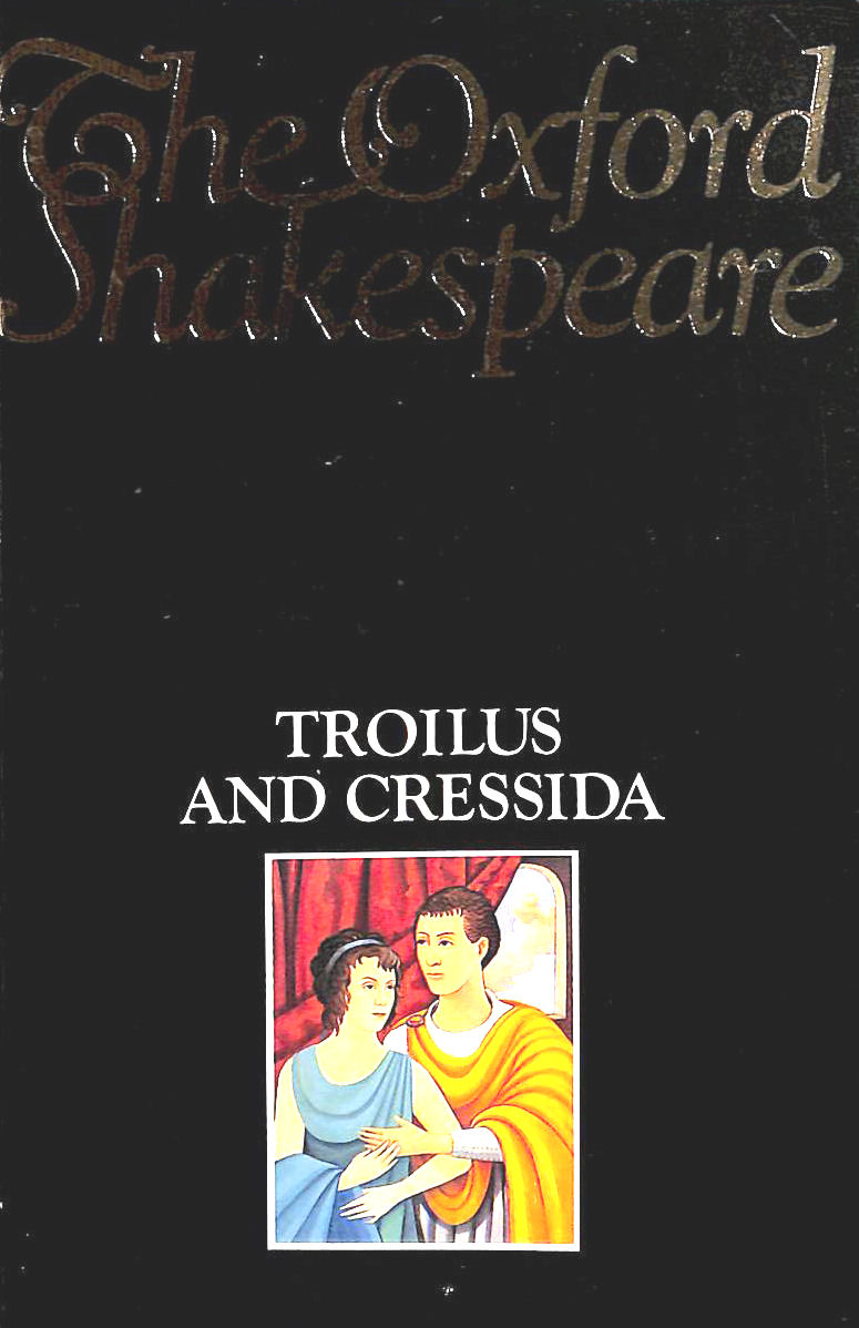 Troilus and Cressida (Oxford Shakespeare)