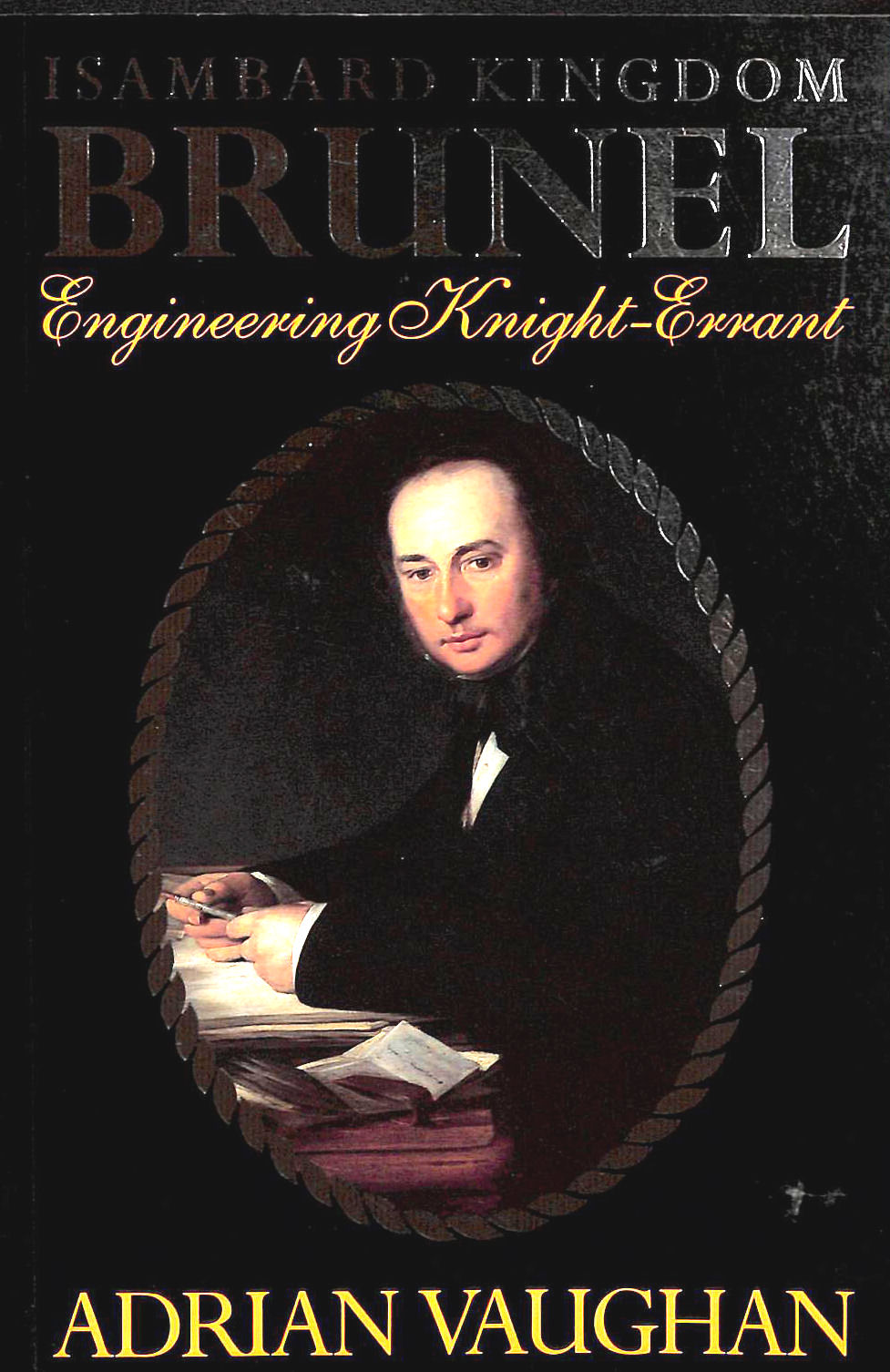 Isambard Kingdom Brunel: Engineering Knight-errant